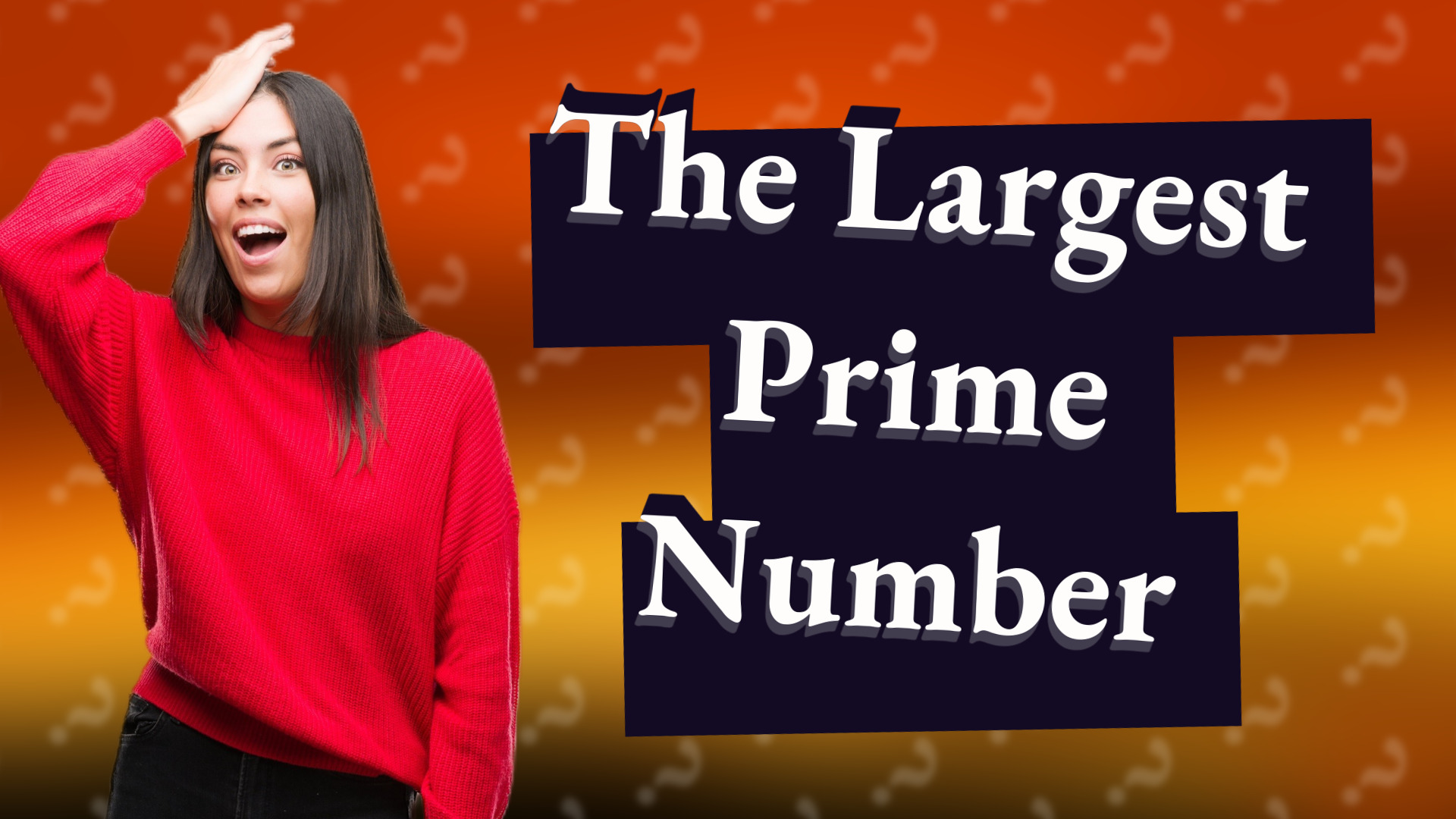 The Largest Prime Number