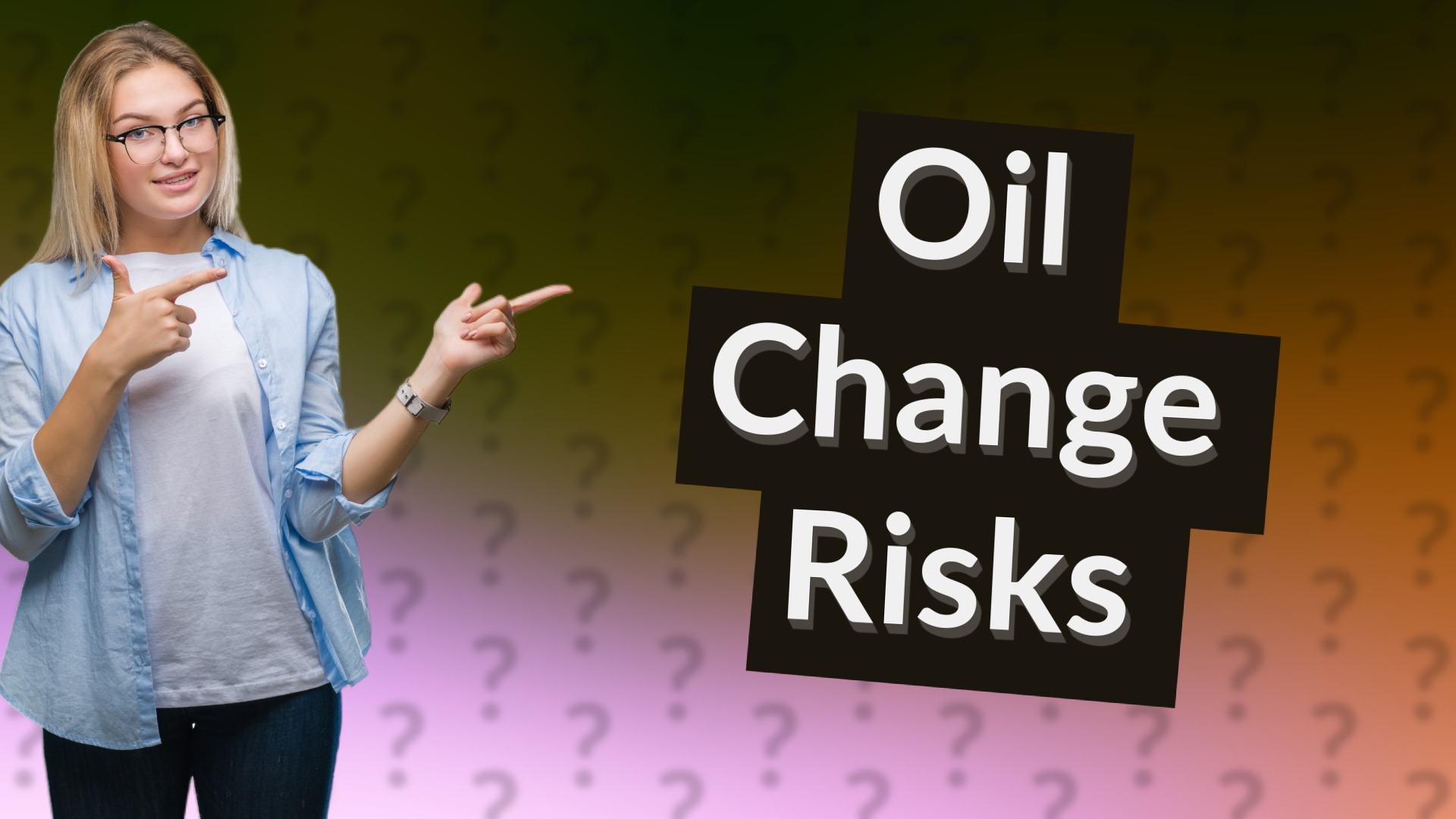 Oil Change Risks