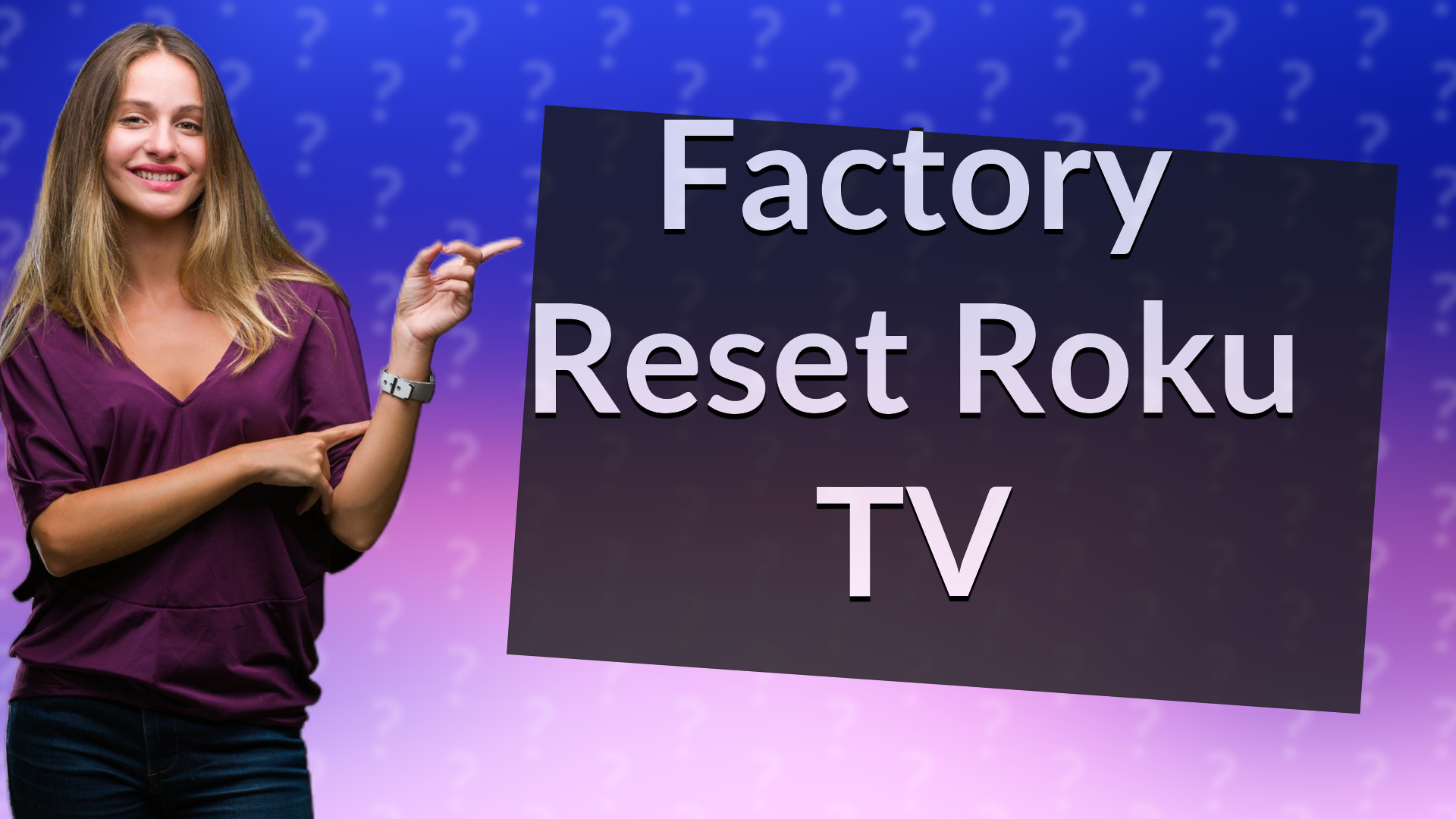 Factory Reset Roku TV