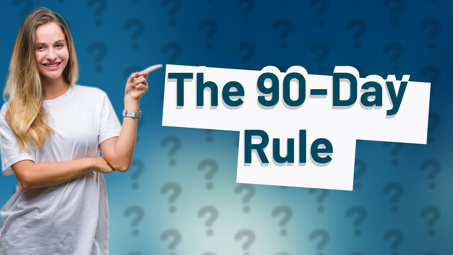 The 90-Day Rule