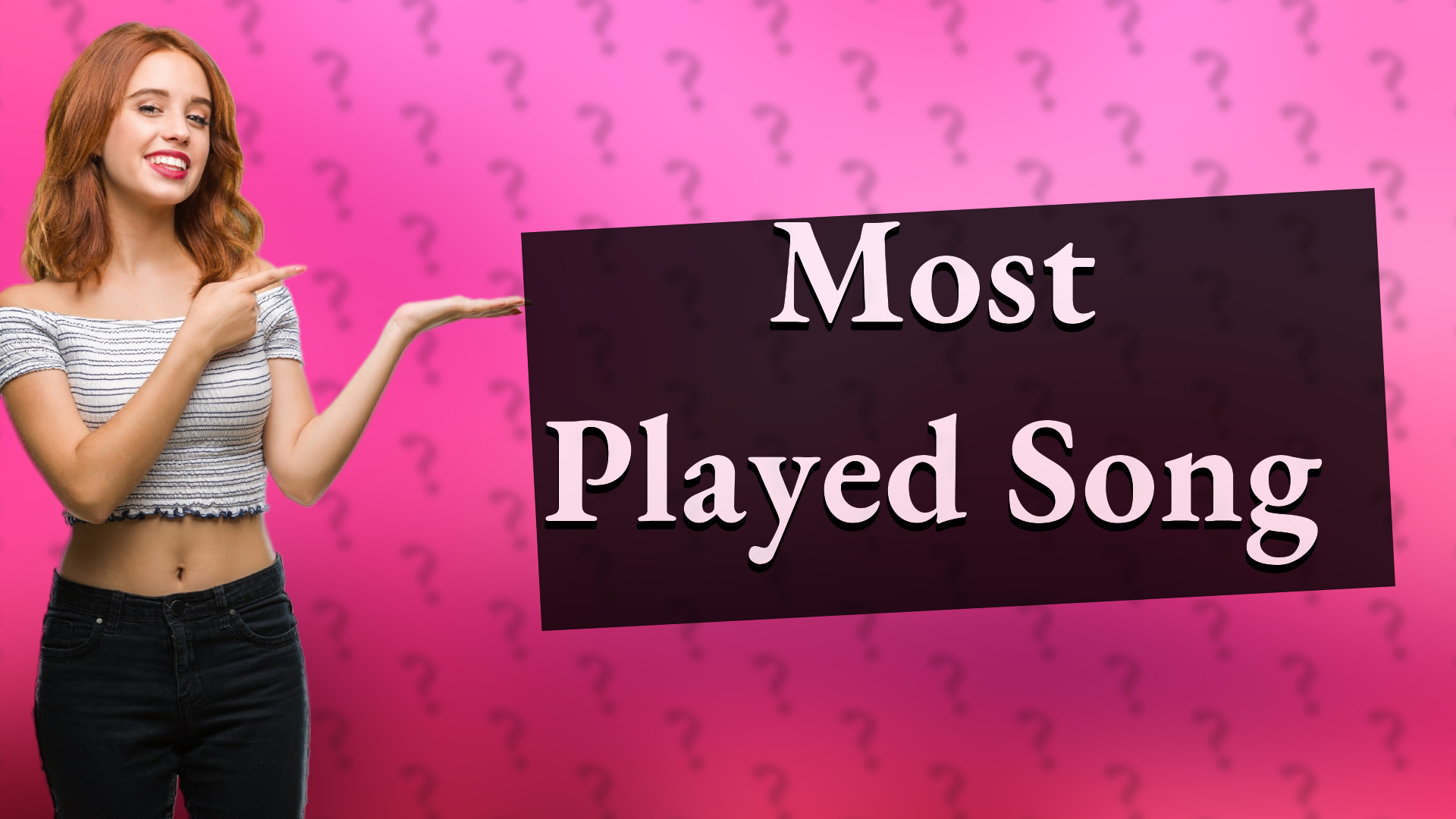 Most Played Song