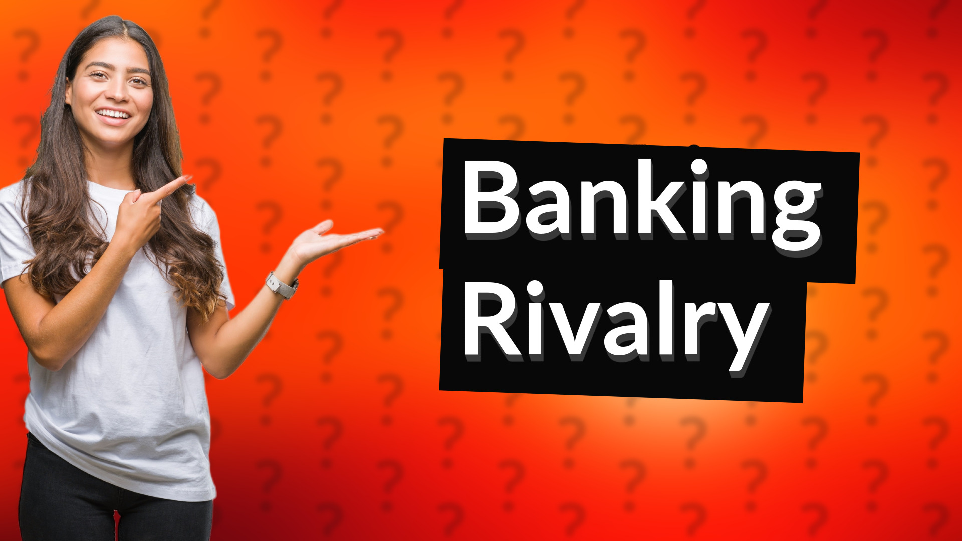 Banking Rivalry
