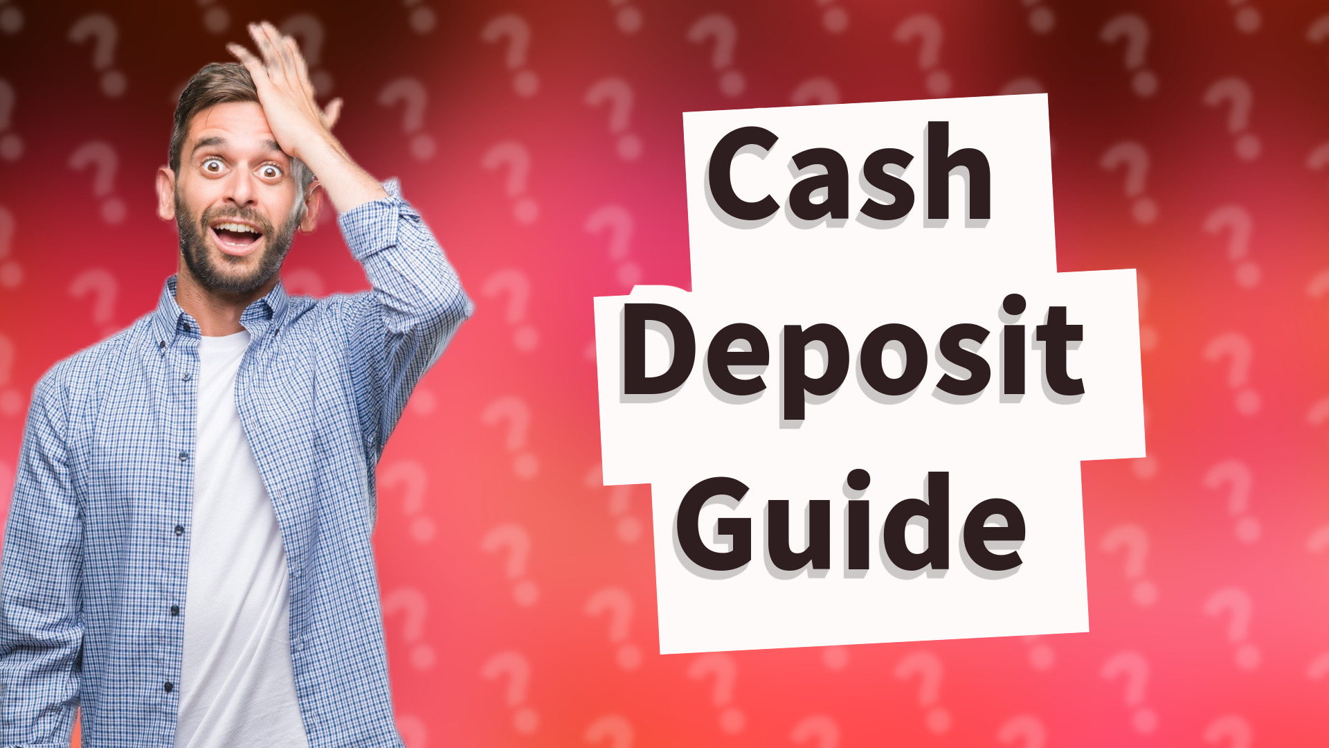 Cash Deposit Guide