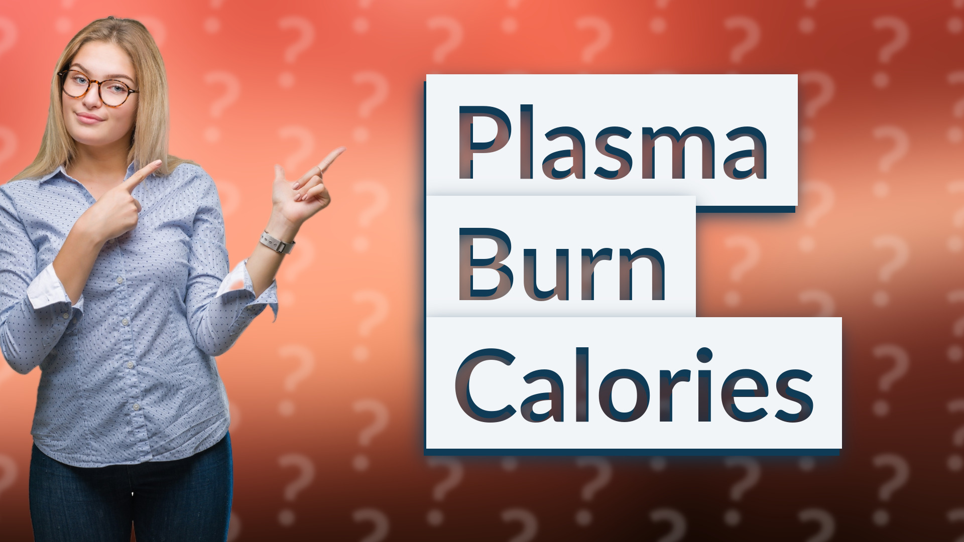 Plasma Burn Calories