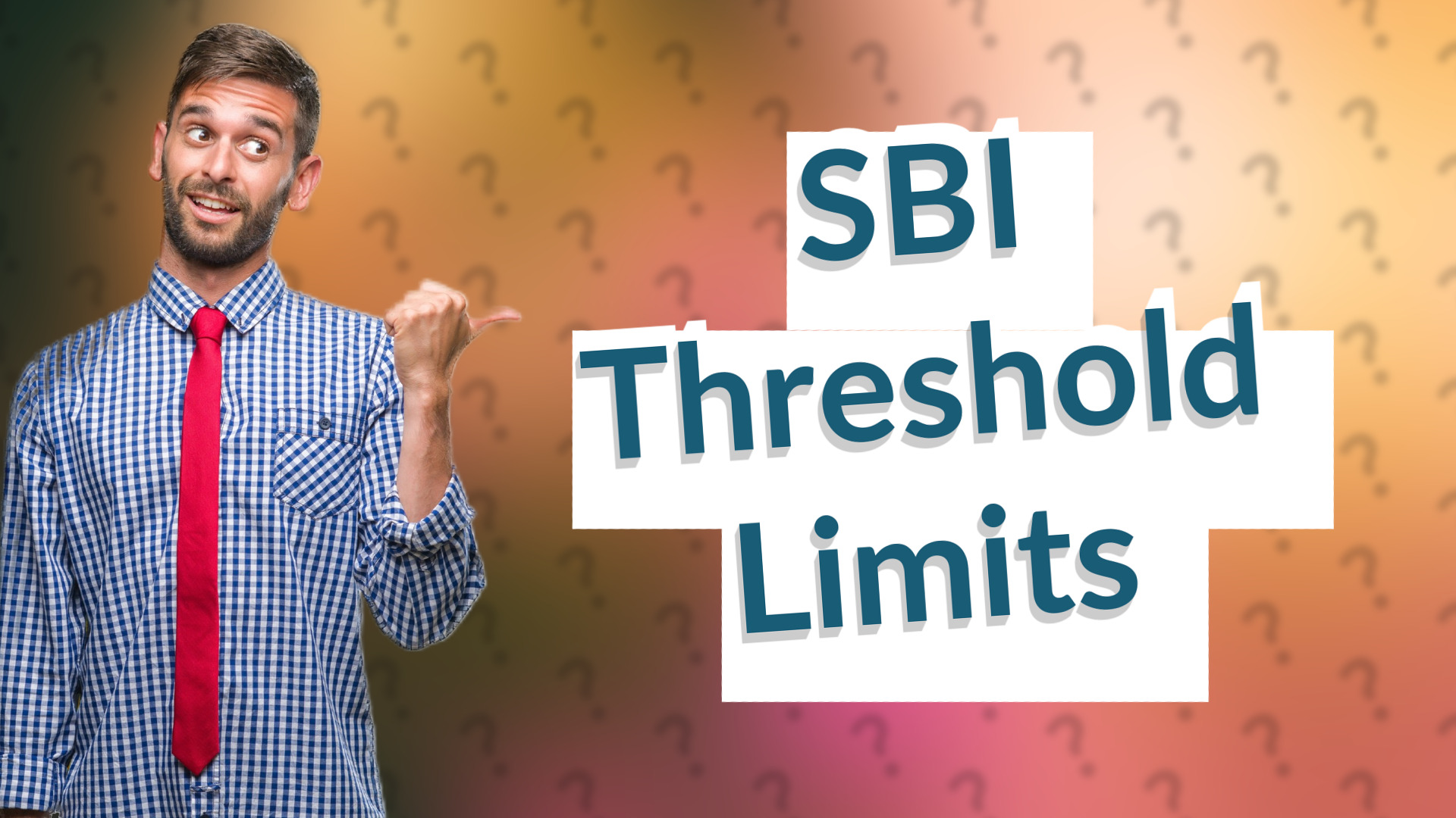 SBI Threshold Limits