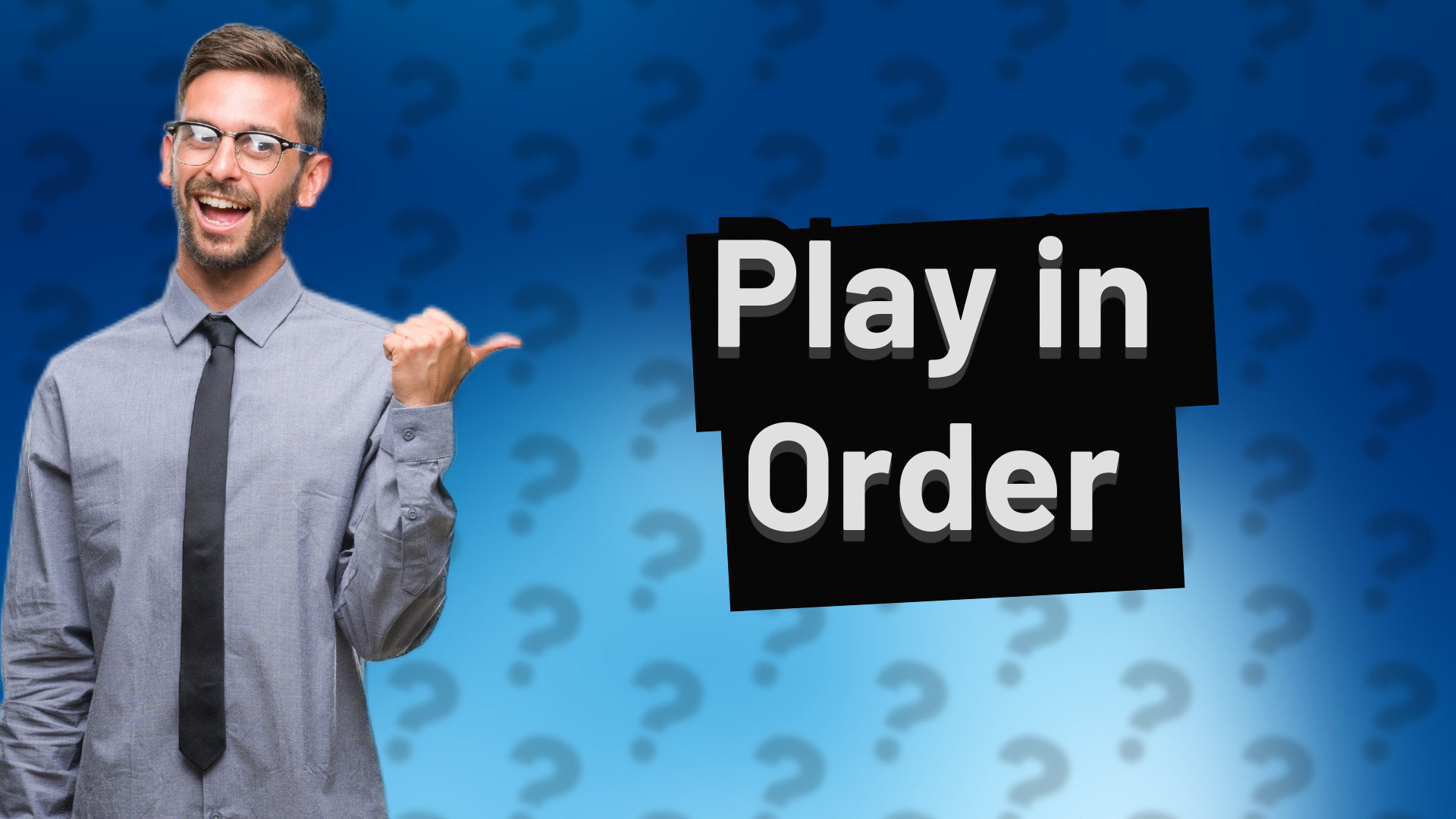 Play in Order
