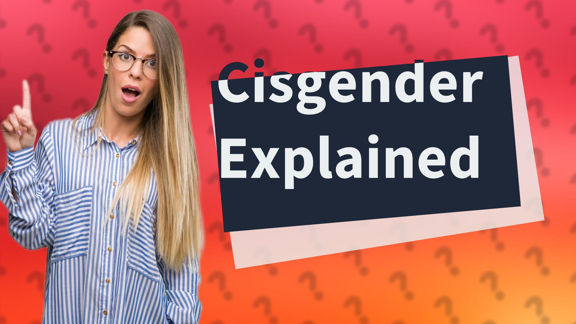 Cisgender Explained