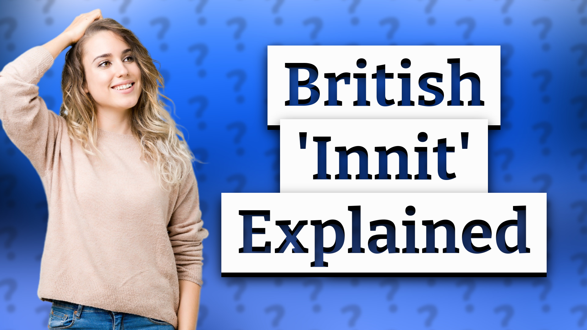British 'Innit' Explained