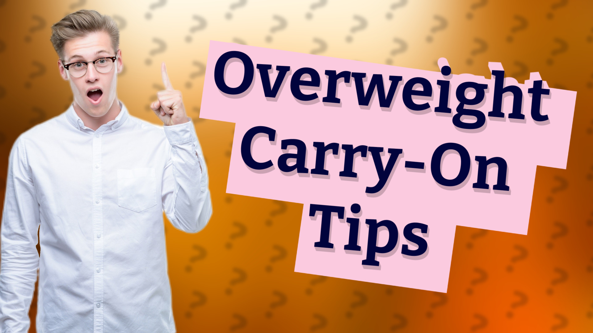 Overweight Carry-On Tips