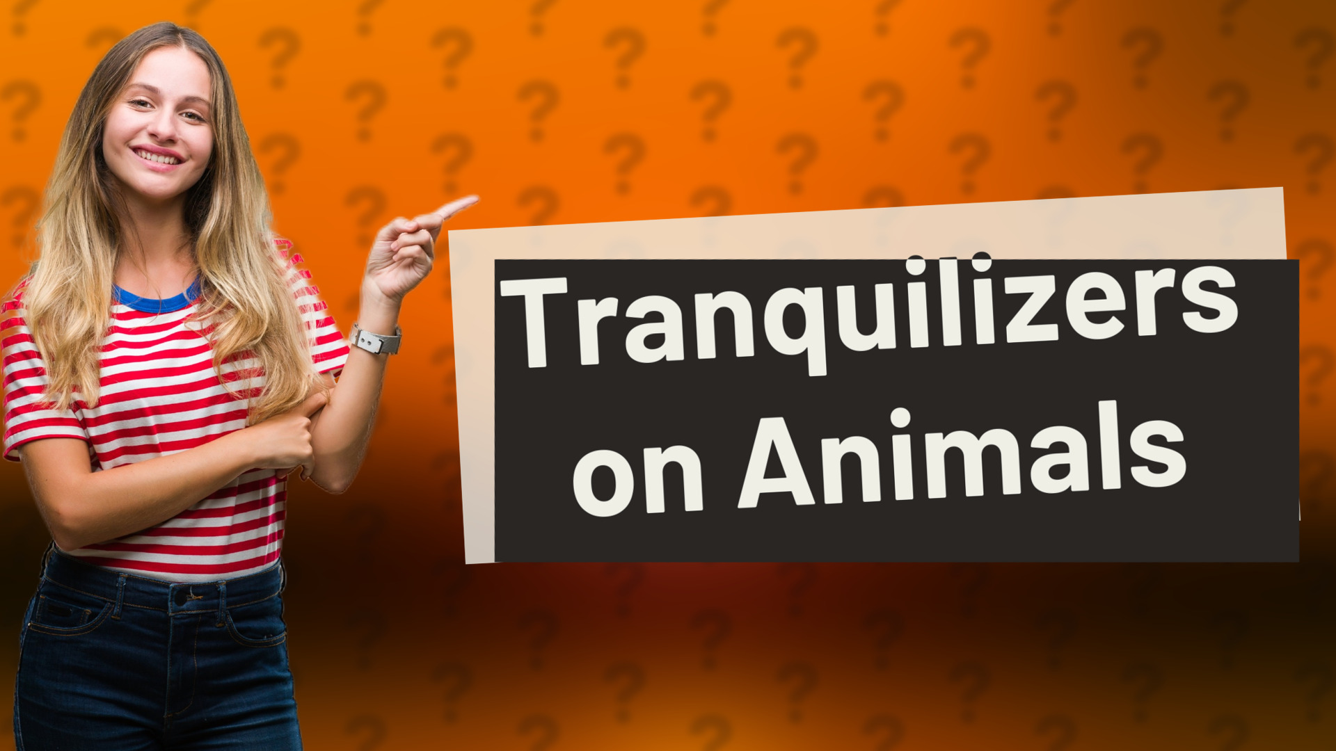 Tranquilizers on Animals