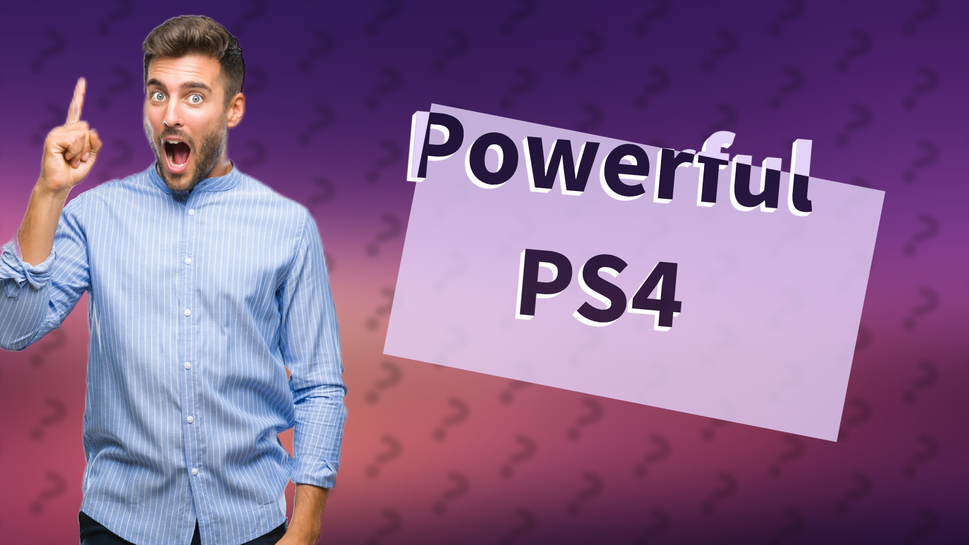 Powerful PS4