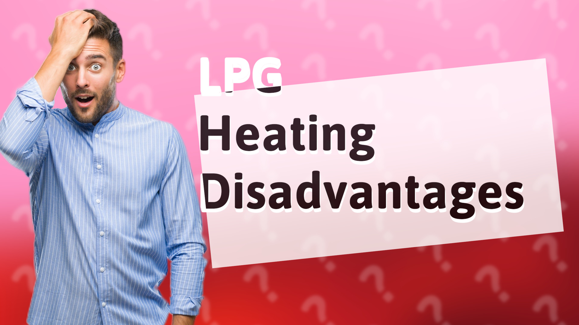 LPG Heating Disadvantages
