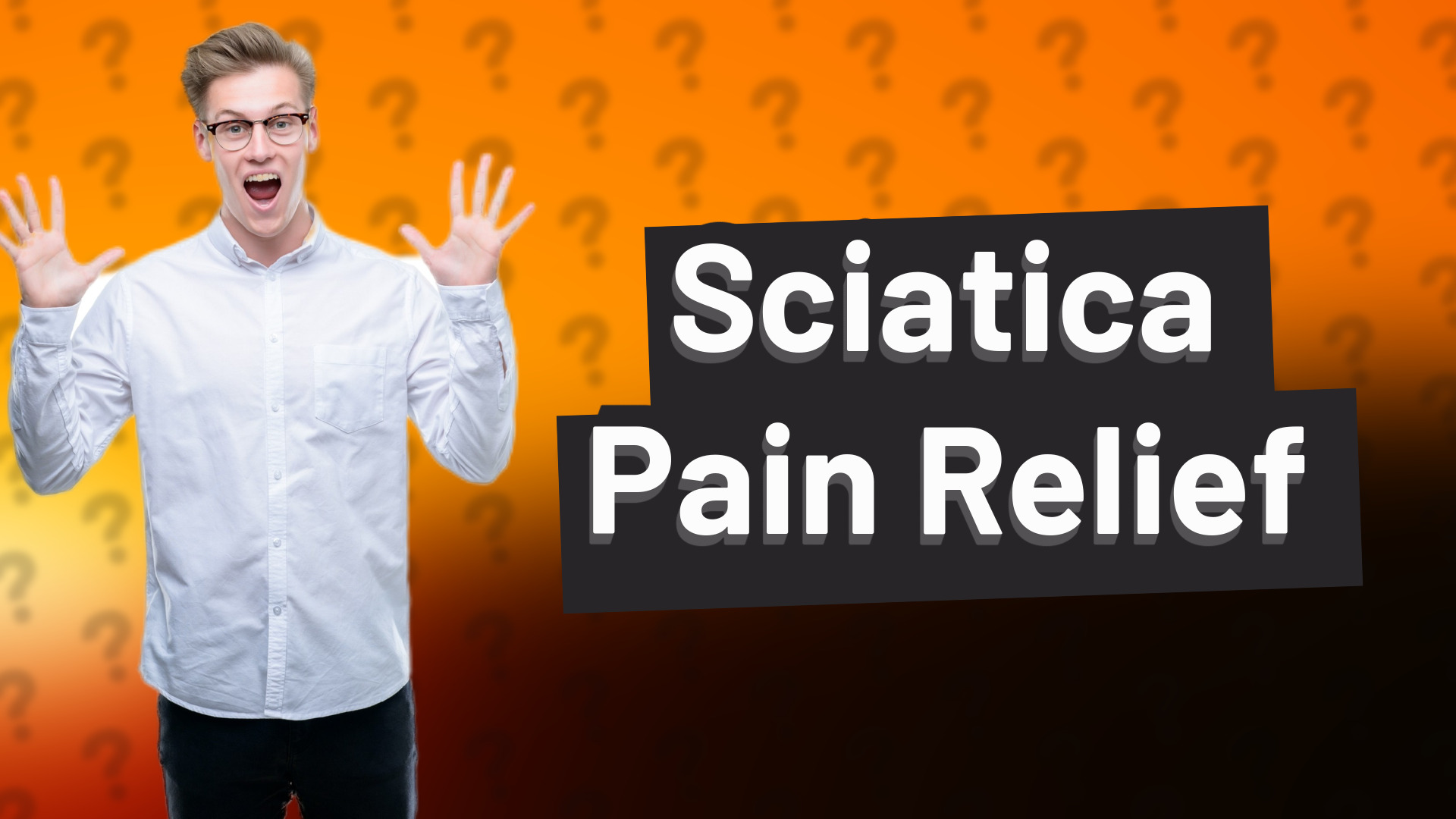 Sciatica Pain Relief