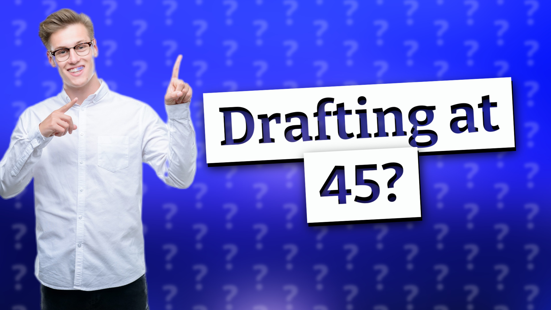 Drafting at 45?