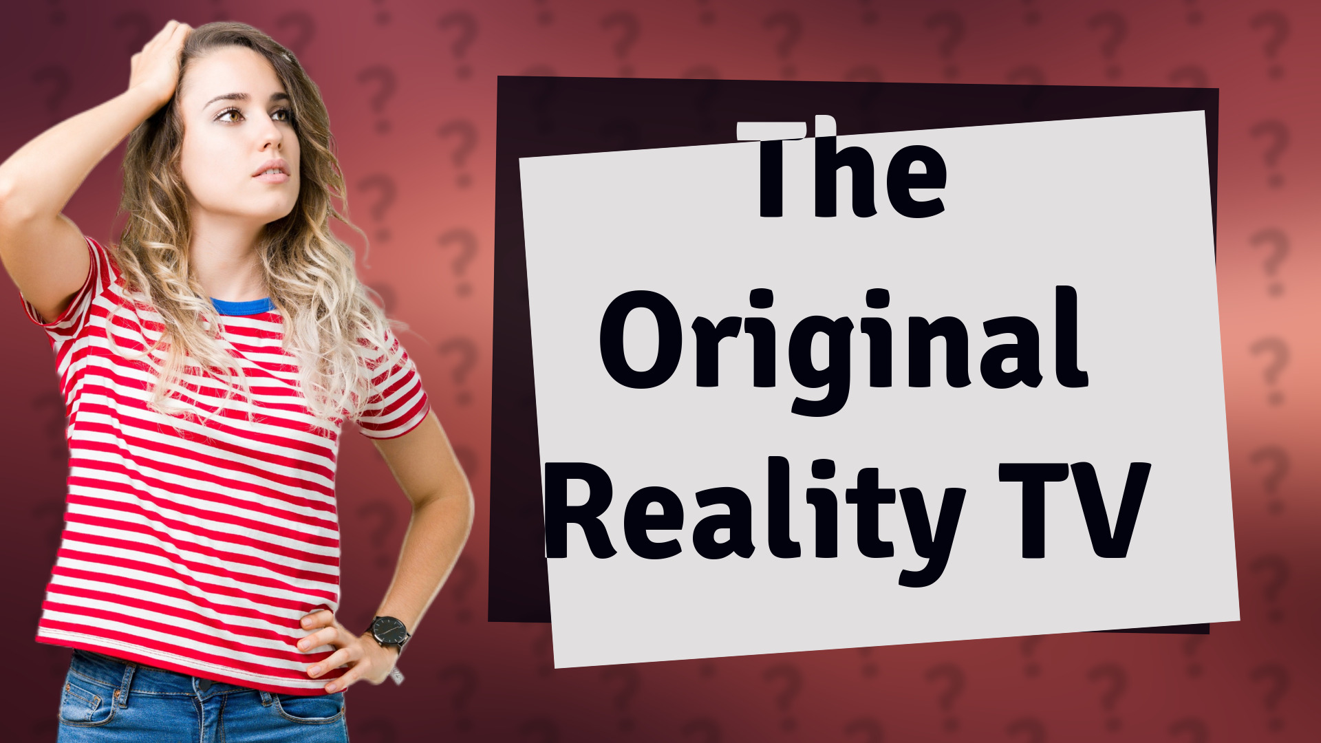The Original Reality TV
