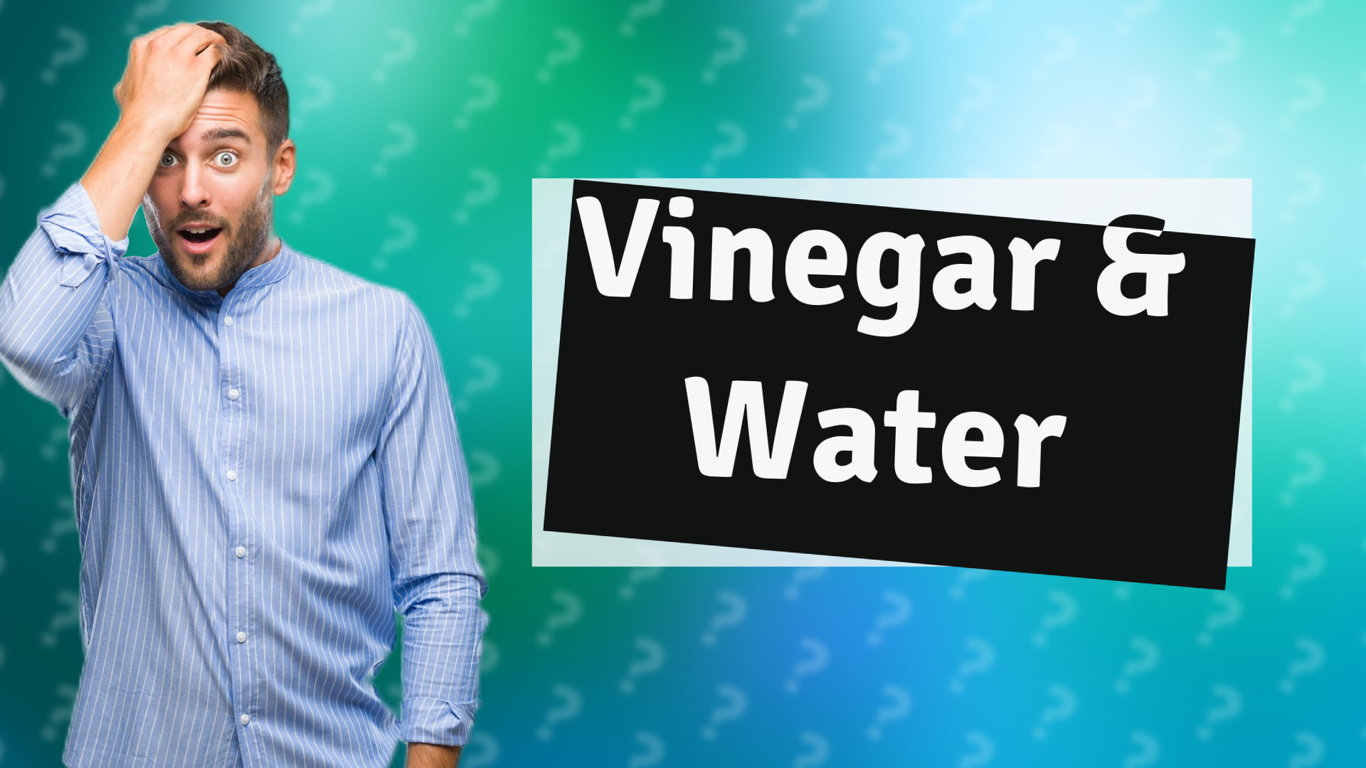 Vinegar & Water