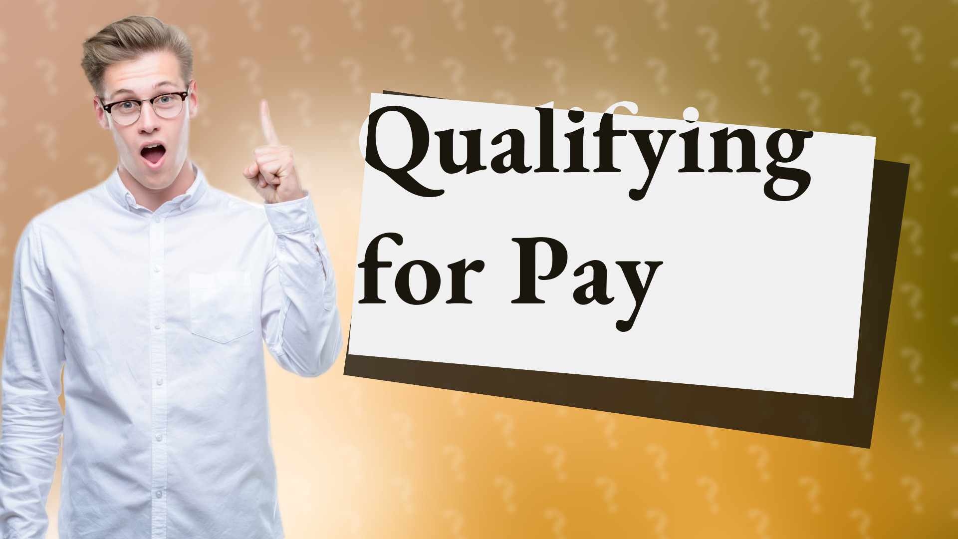 Qualifying for Pay