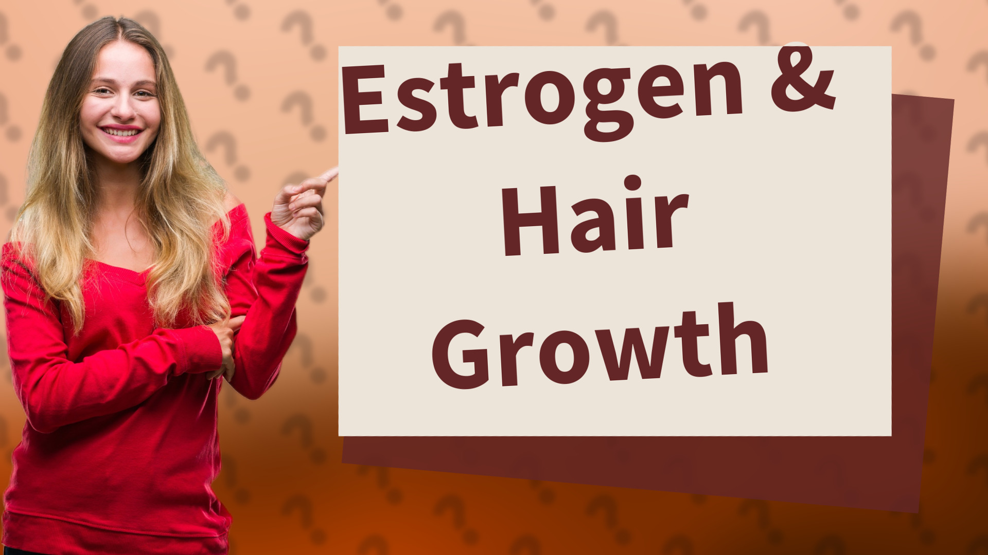 Estrogen & Hair Growth