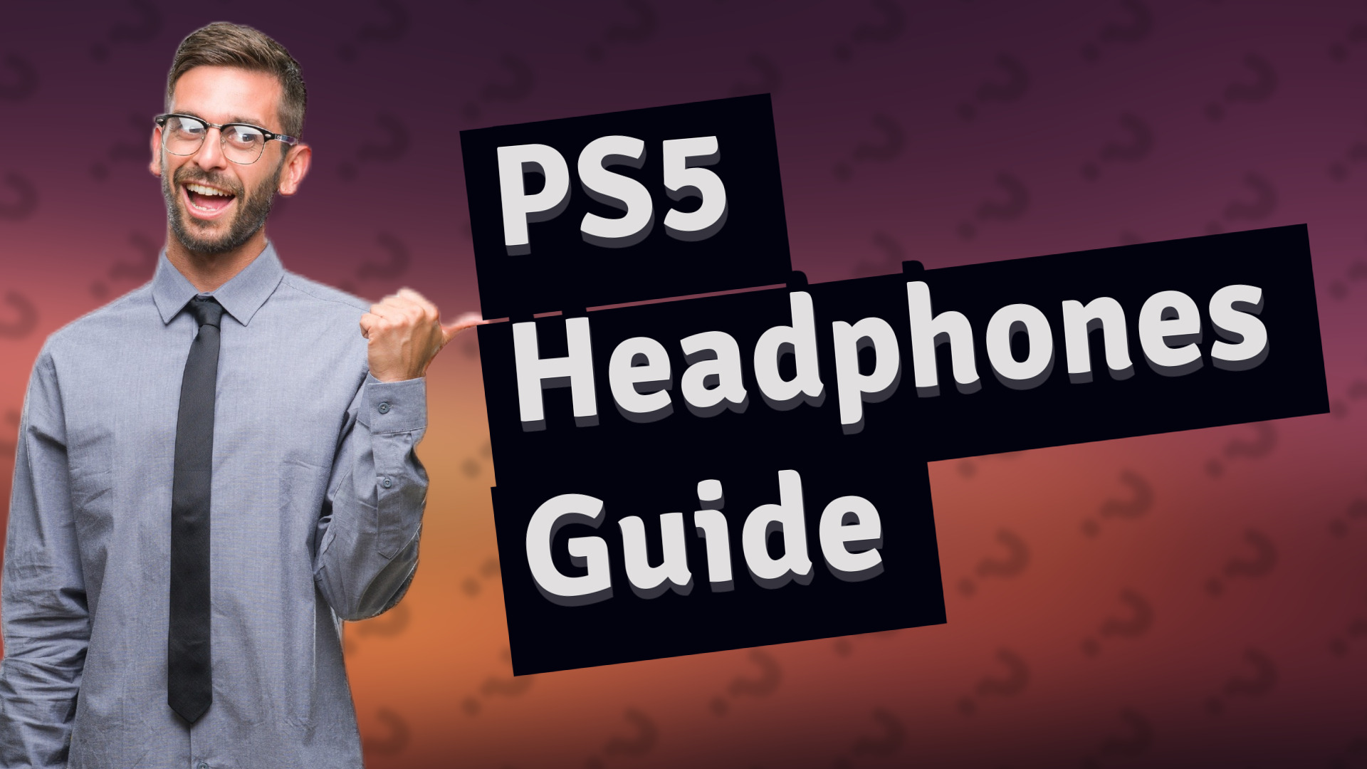 PS5 Headphones Guide
