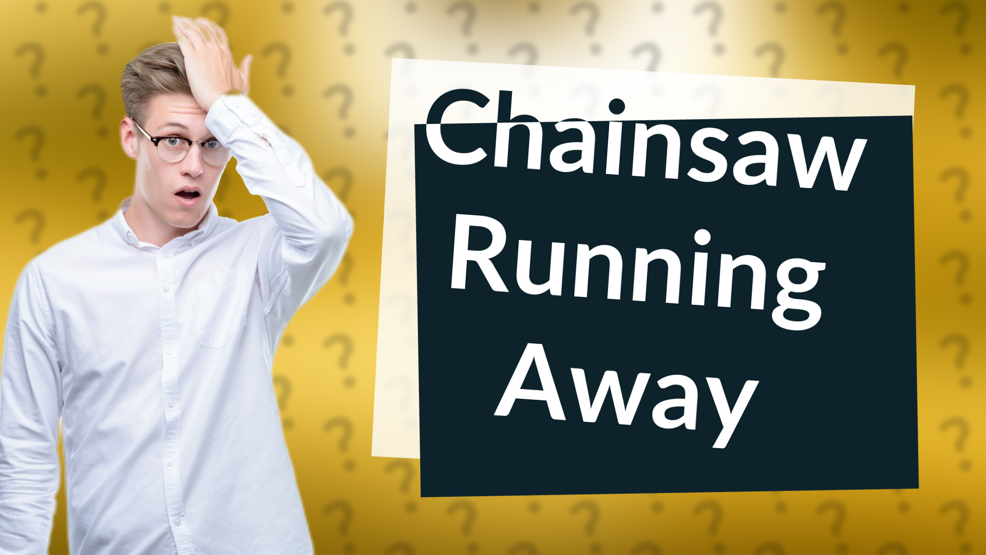 Chainsaw Running Away