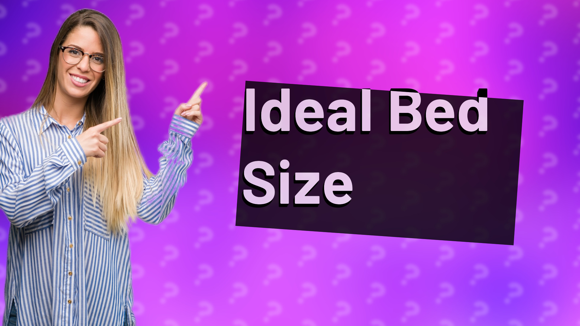 Ideal Bed Size