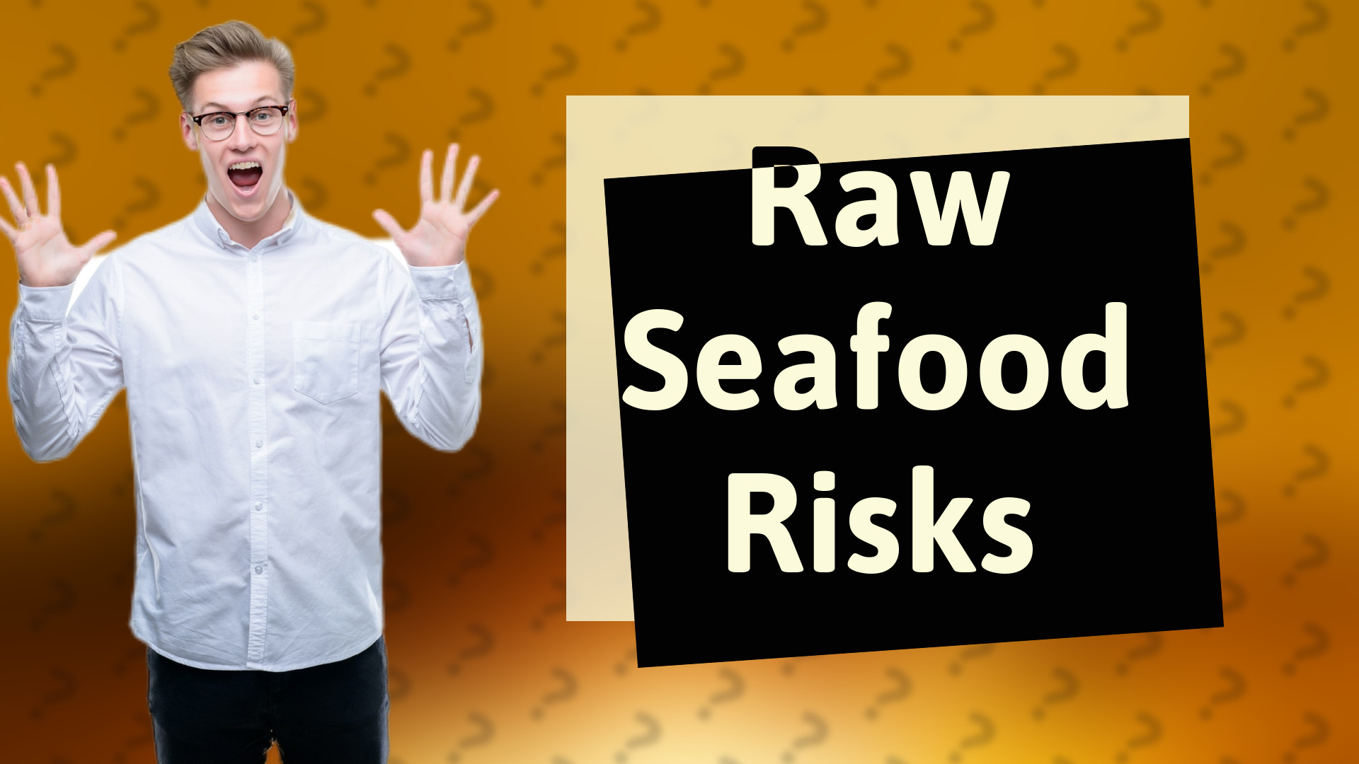 Raw Seafood Risks