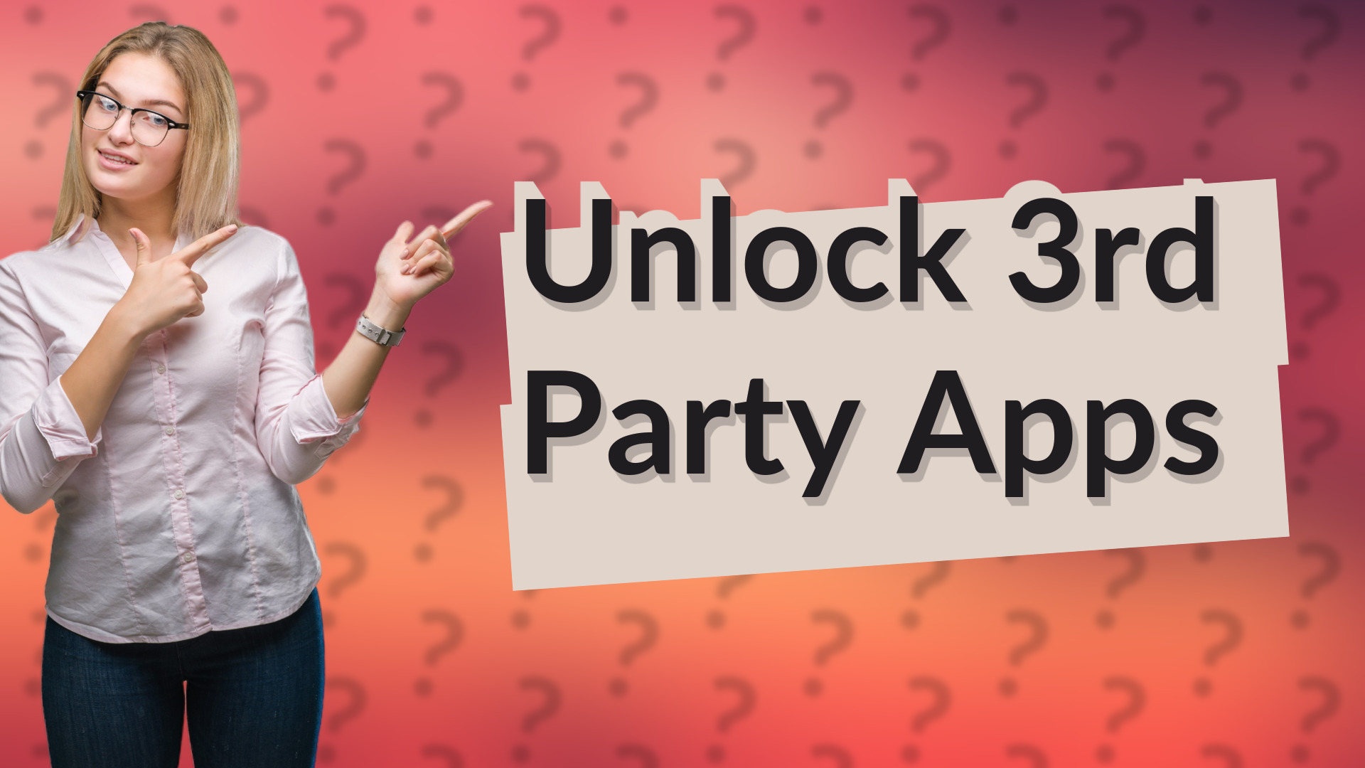 Unlock 3rd Party Apps