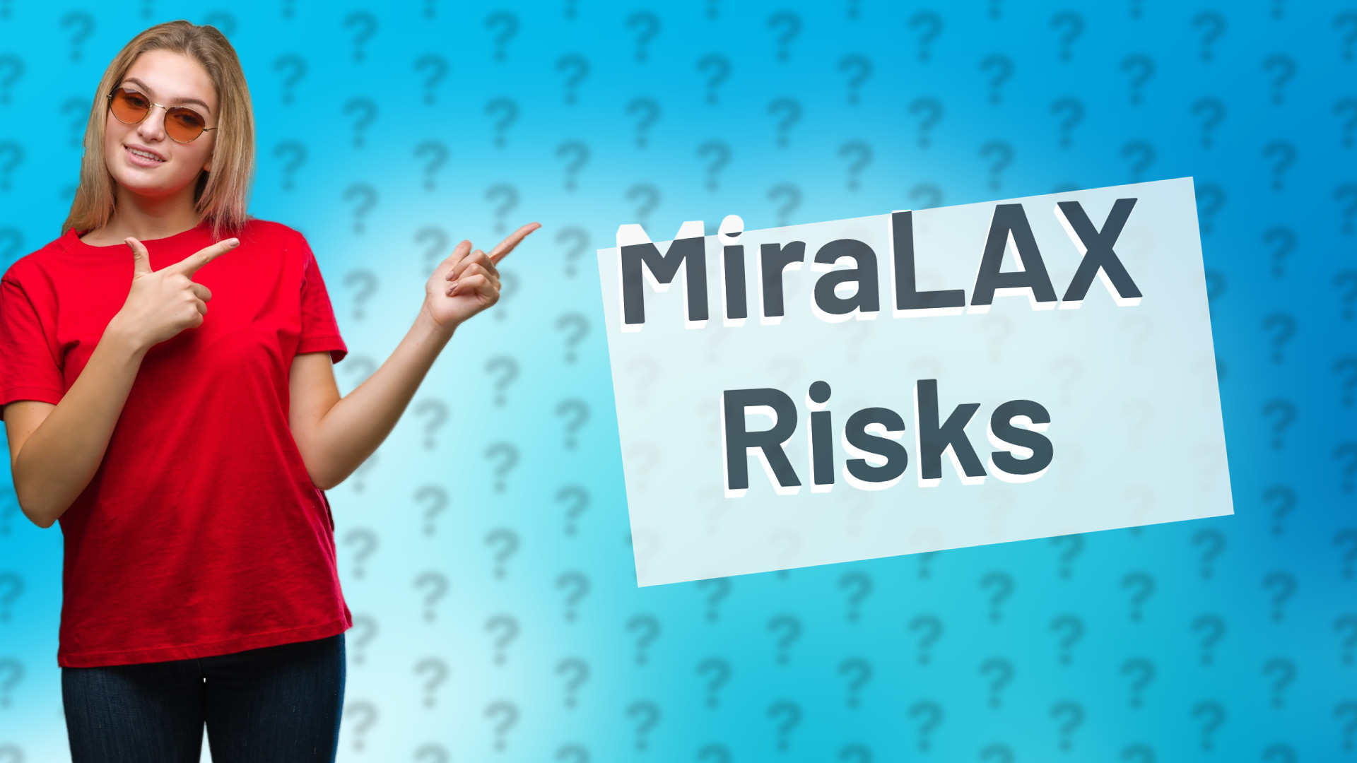MiraLAX Risks