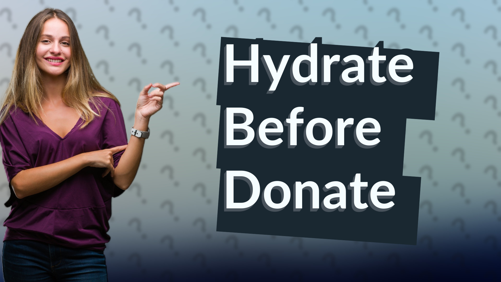 Hydrate Before Donate