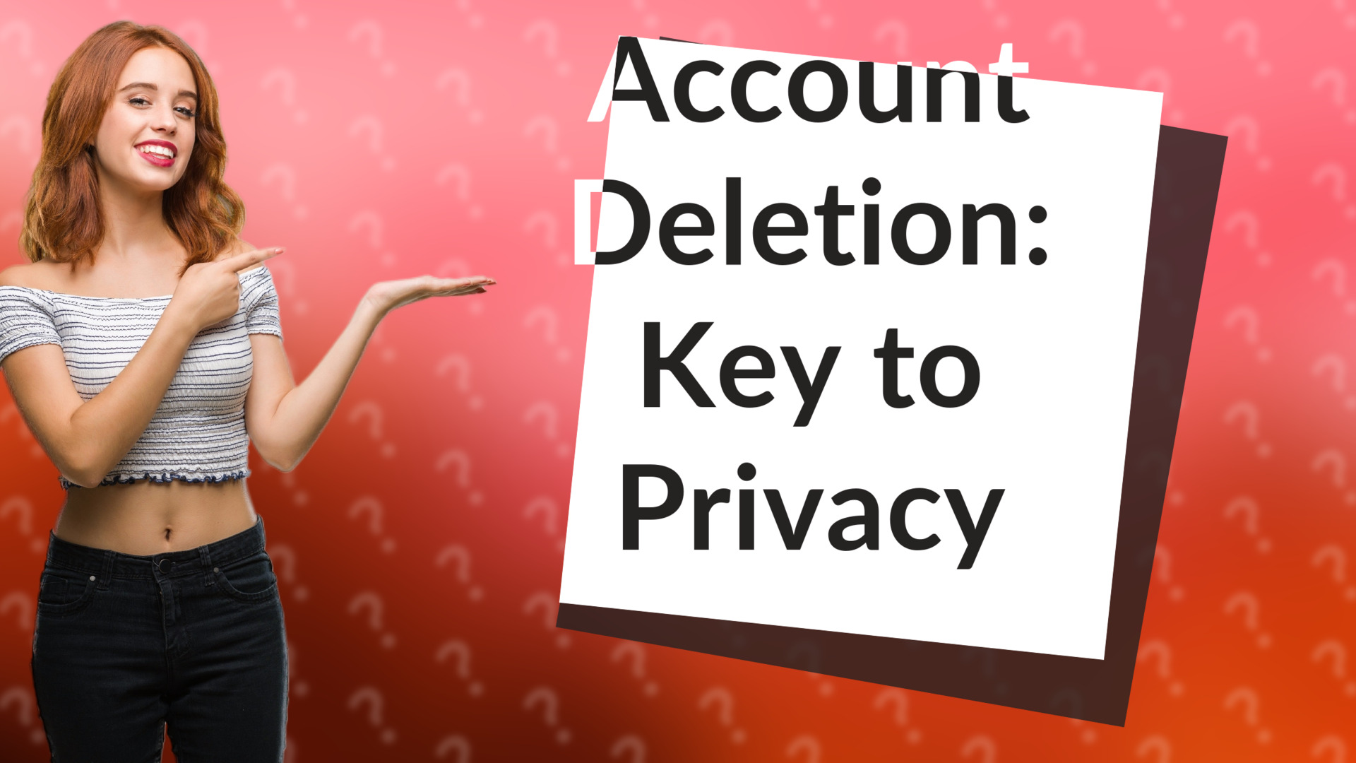 Account Deletion: Key to Privacy