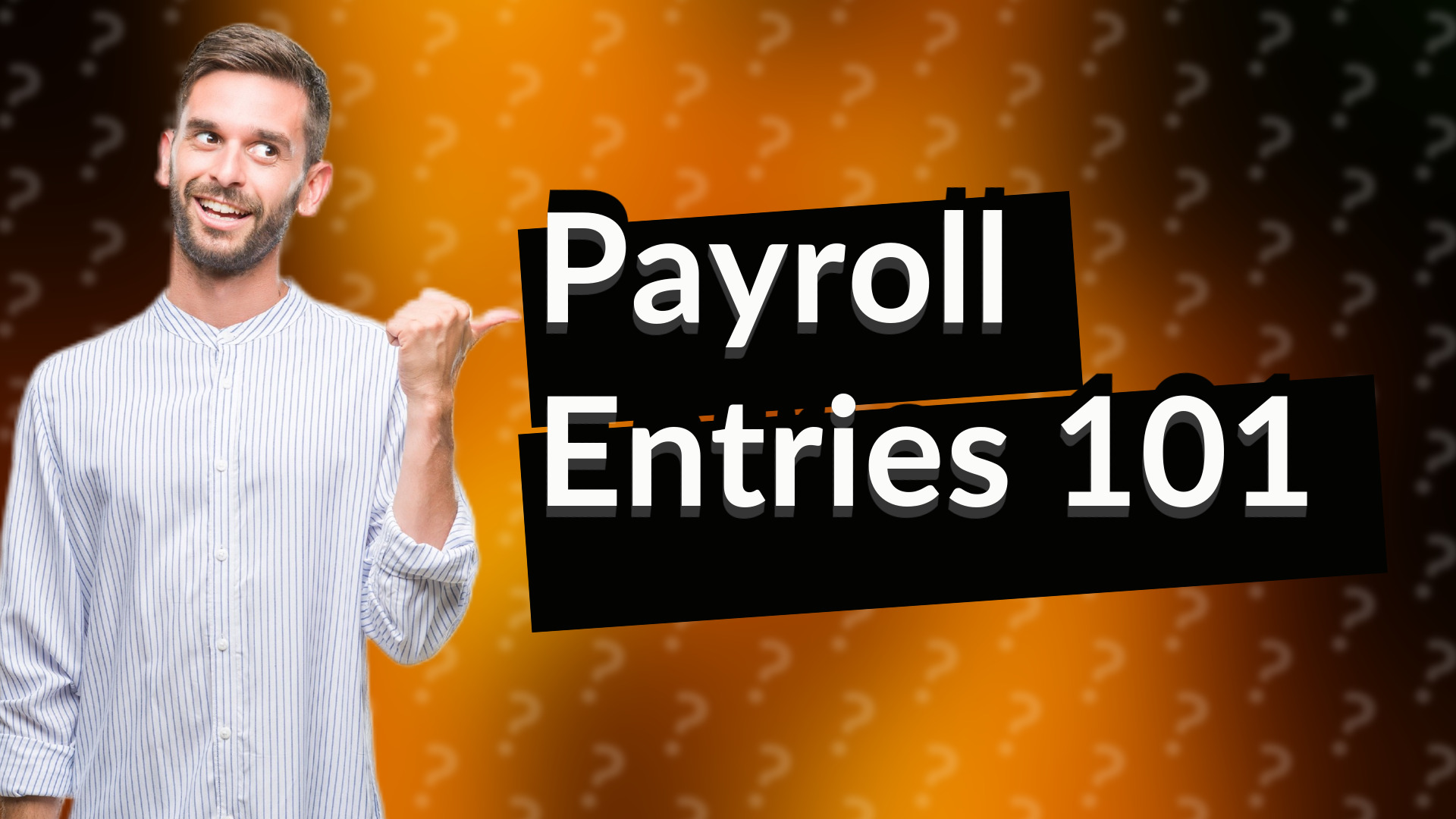 Payroll Entries 101