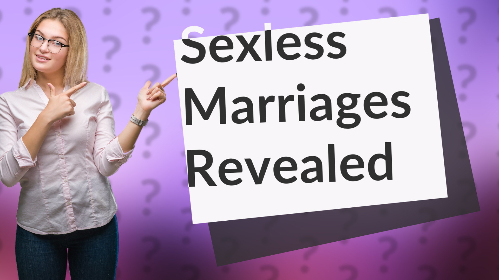 Sexless Marriages Revealed