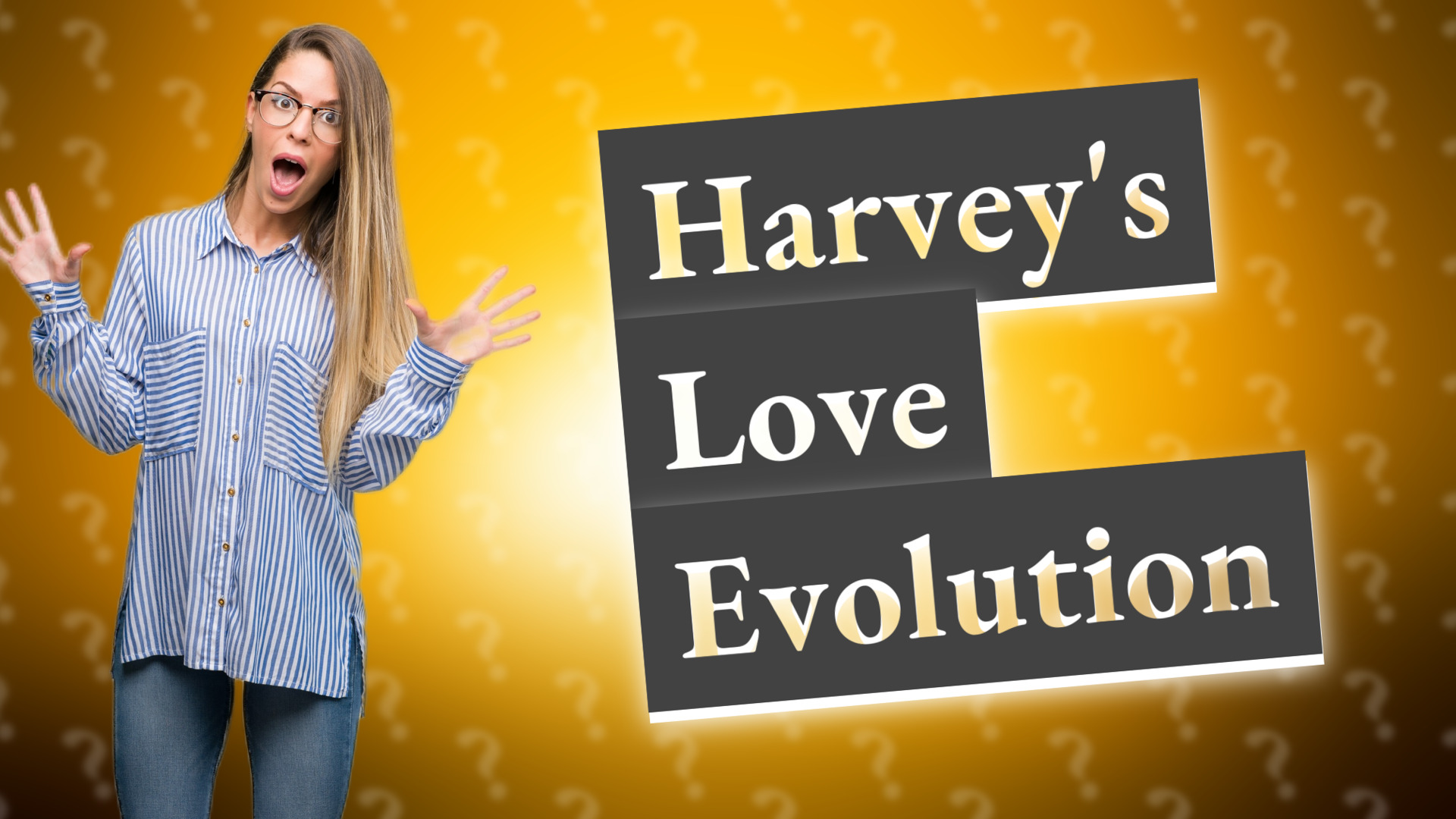 Harvey's Love Evolution