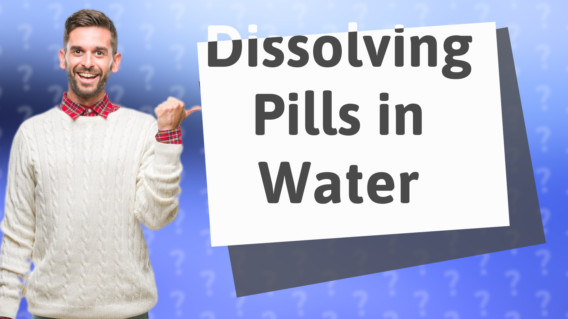 Dissolving Pills in Water