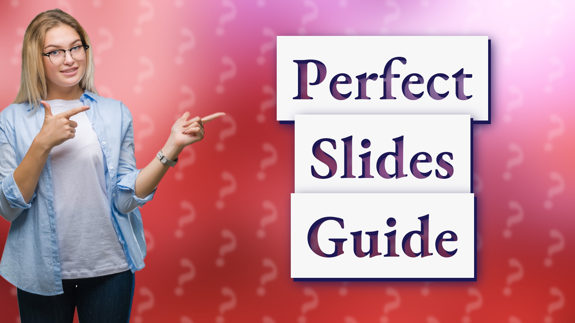 Perfect Slides Guide