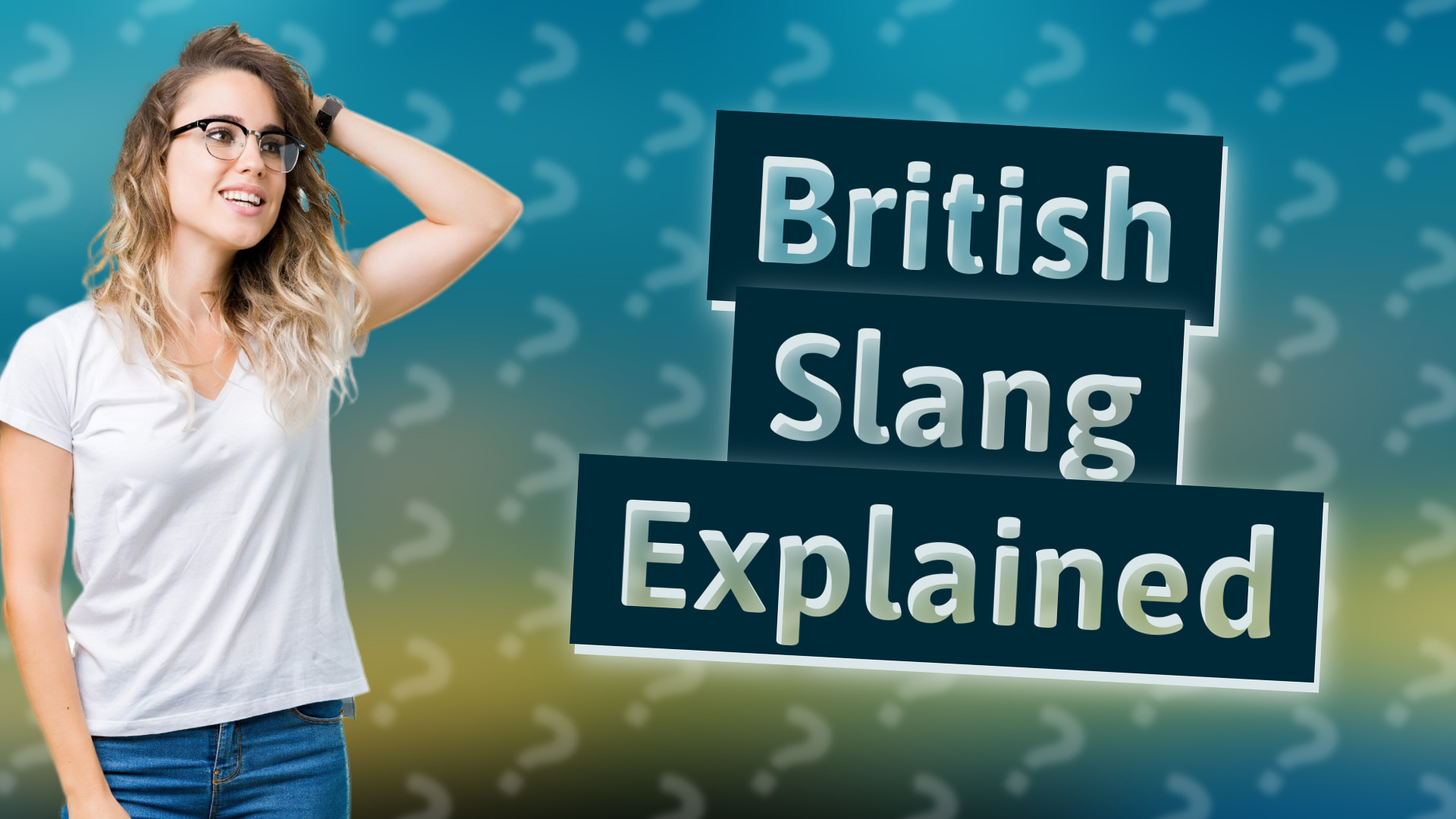 British Slang Explained