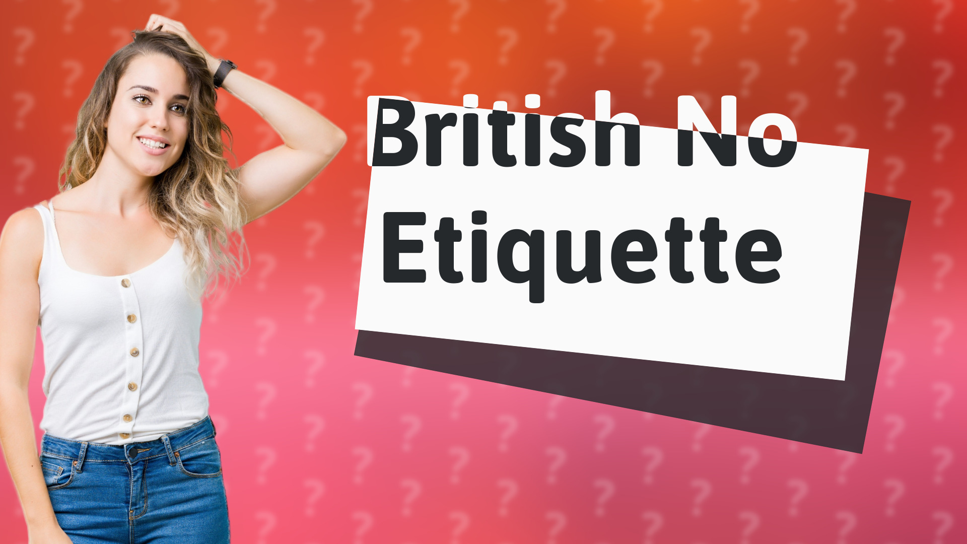 British No Etiquette