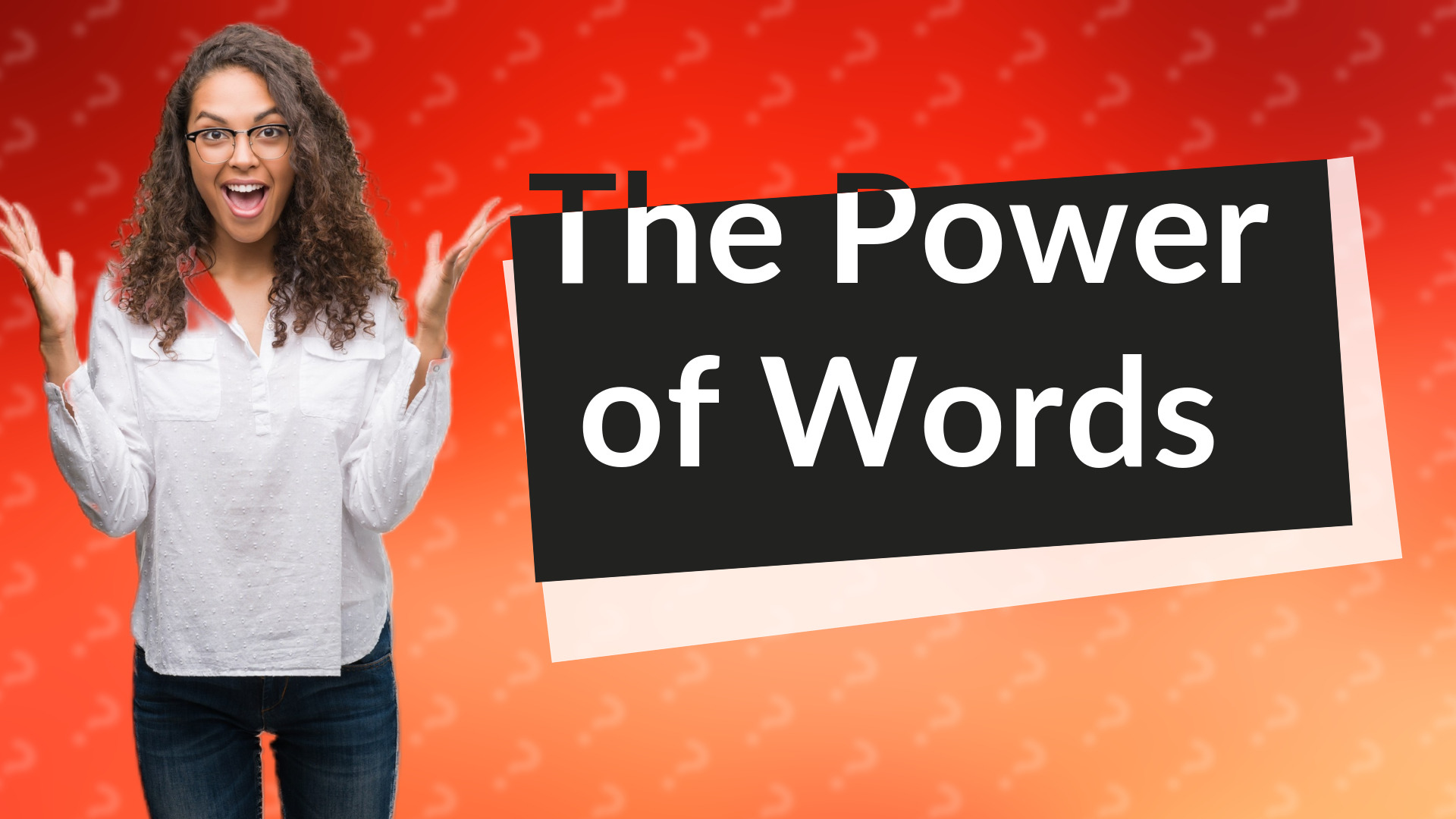 The Power of Words