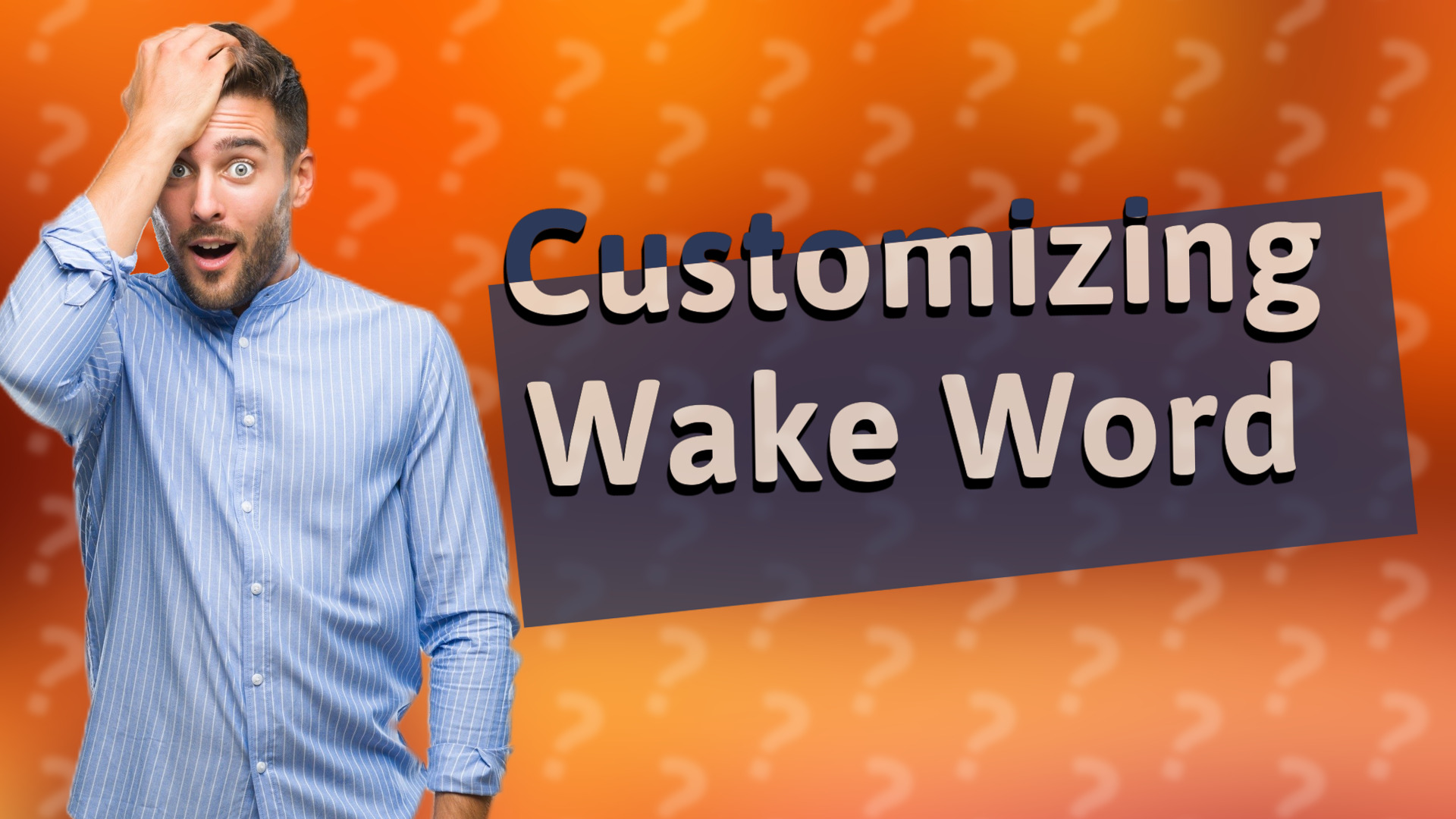 Customizing Wake Word
