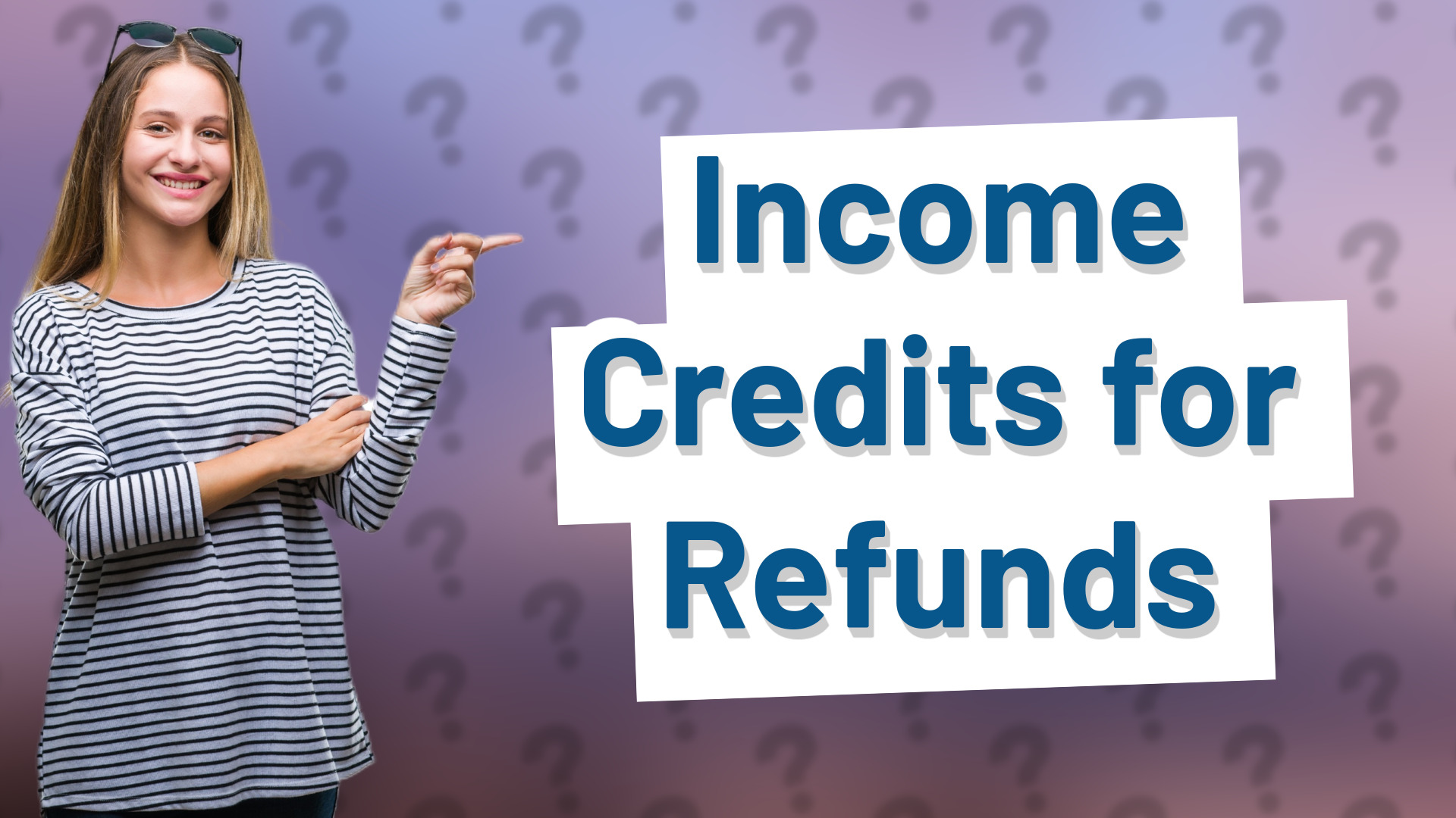 Income Credits for Refunds