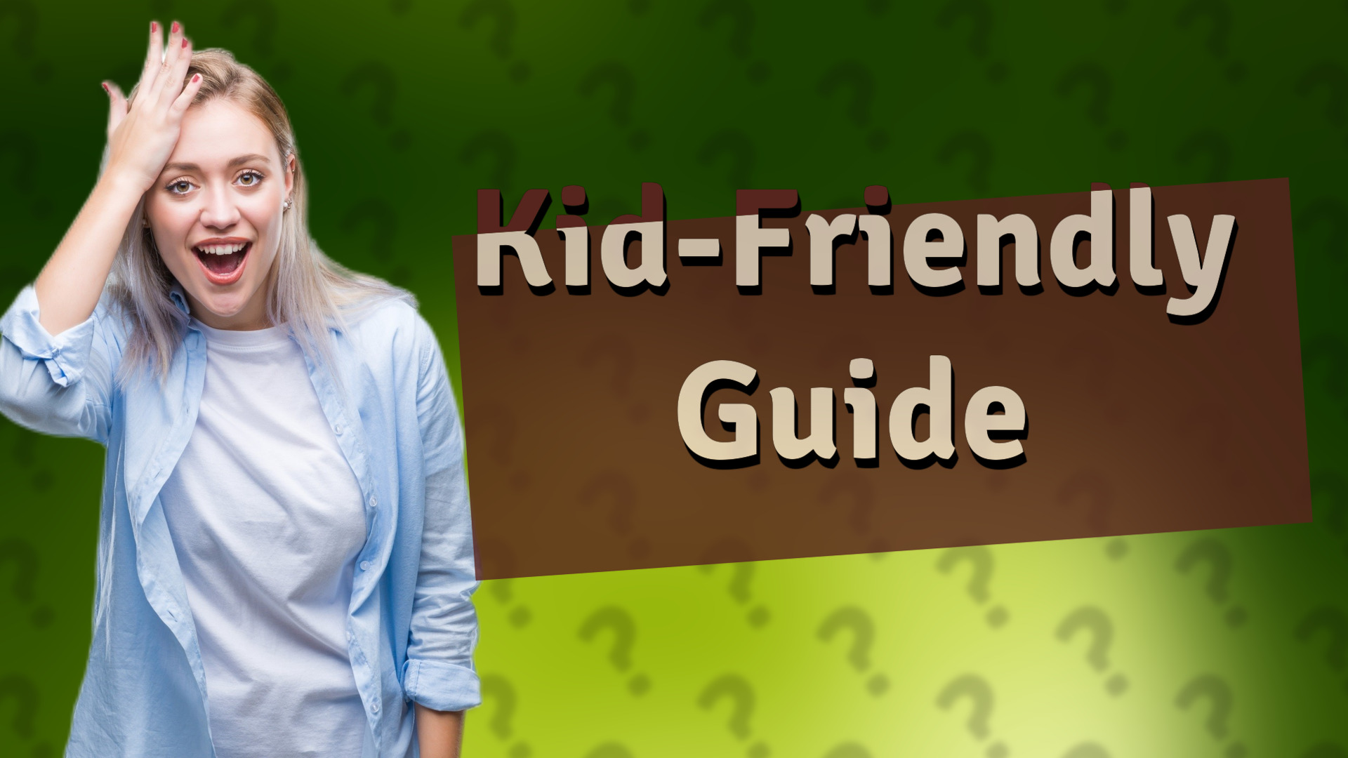 Kid-Friendly Guide