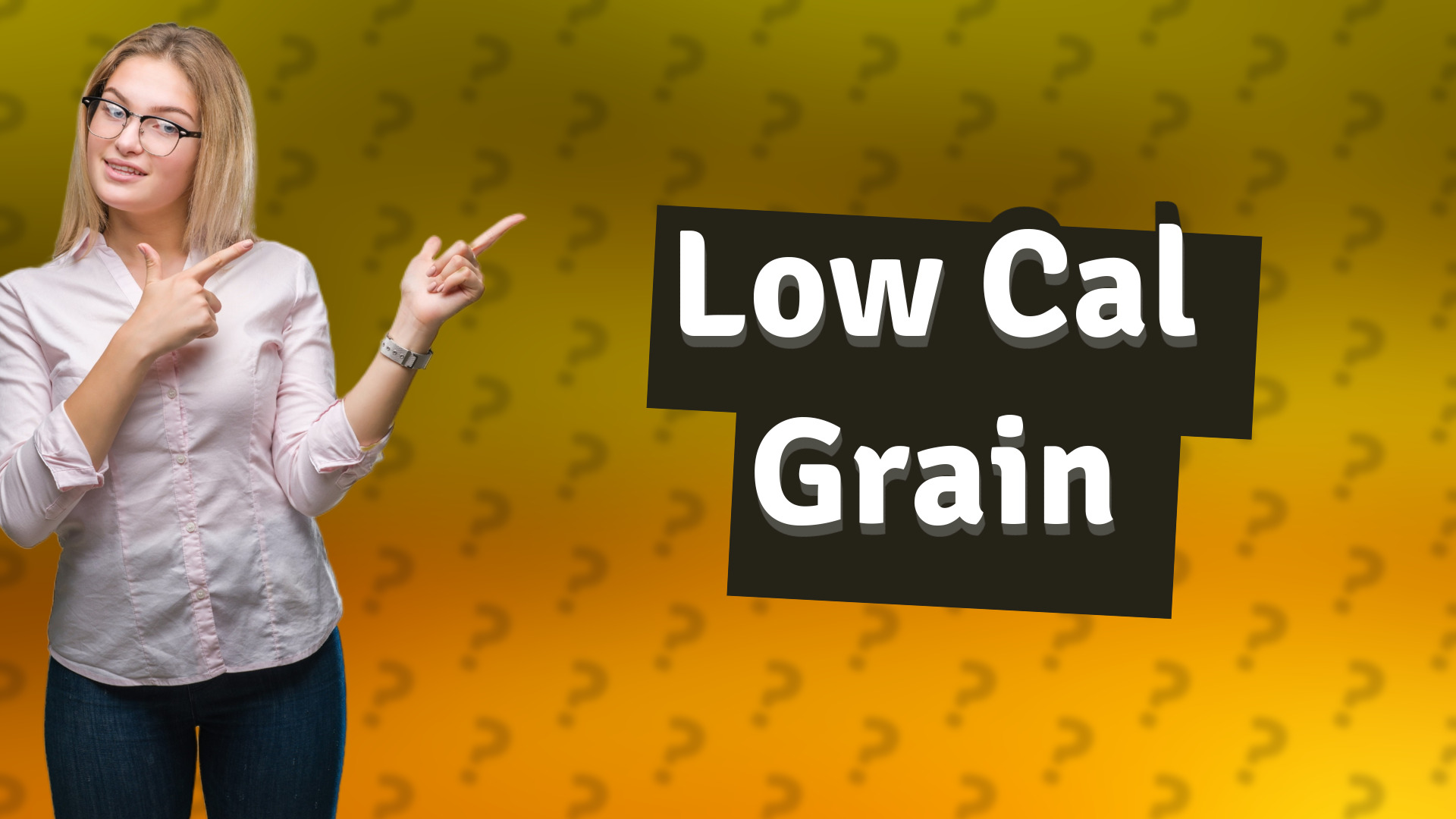 Low Cal Grain