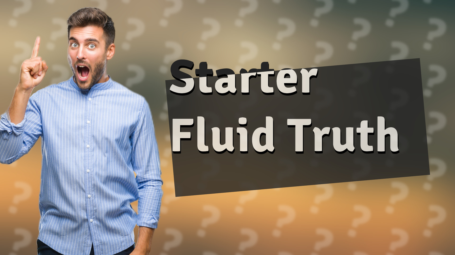 Starter Fluid Truth
