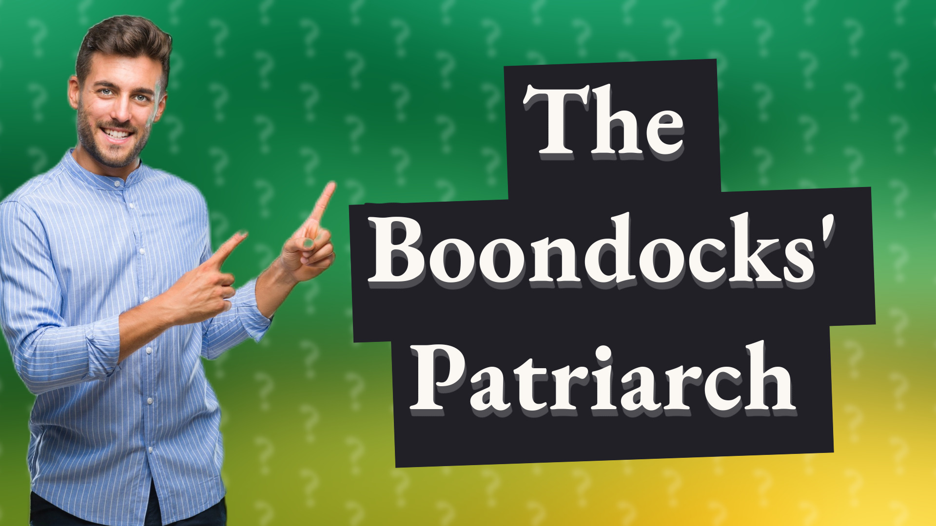 The Boondocks' Patriarch