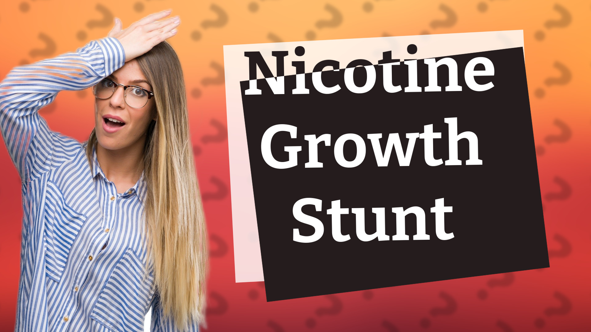 Nicotine Growth Stunt