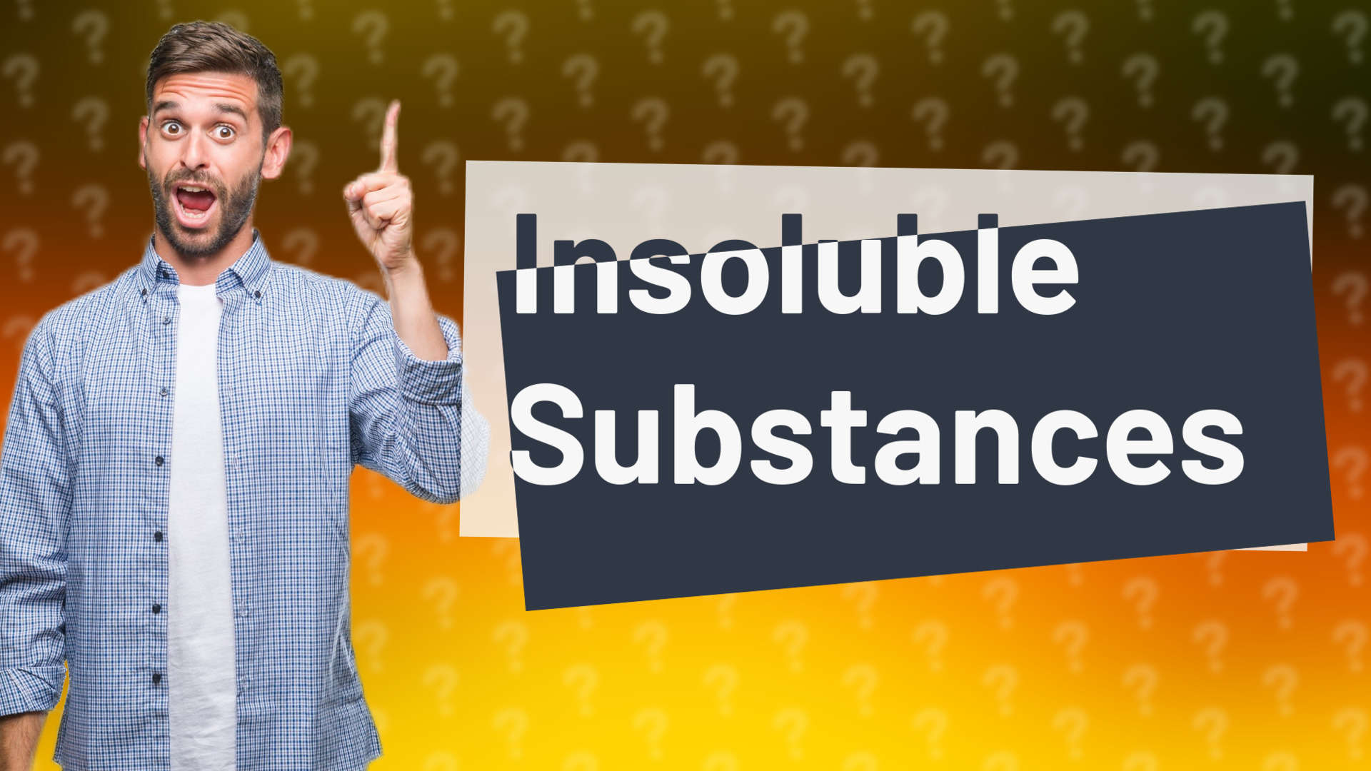 Insoluble Substances