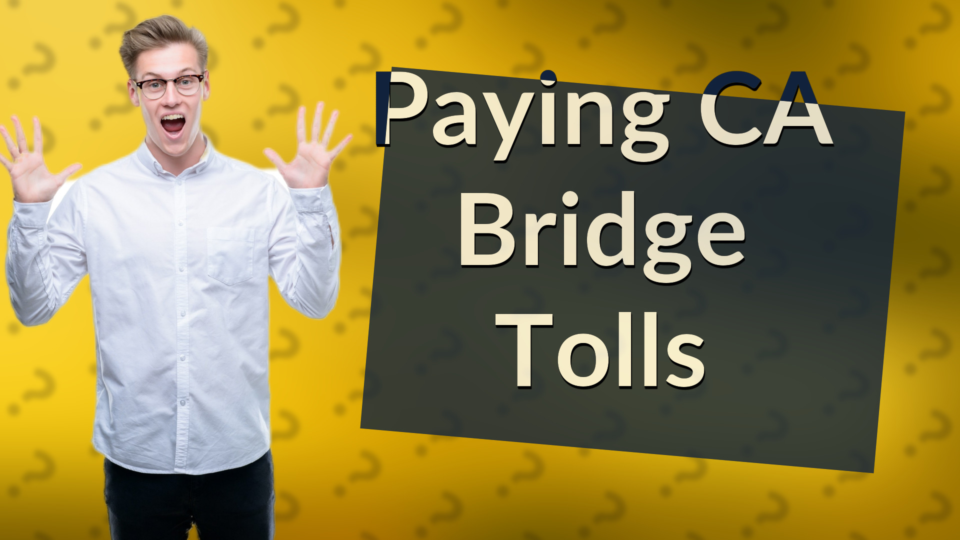 Paying CA Bridge Tolls