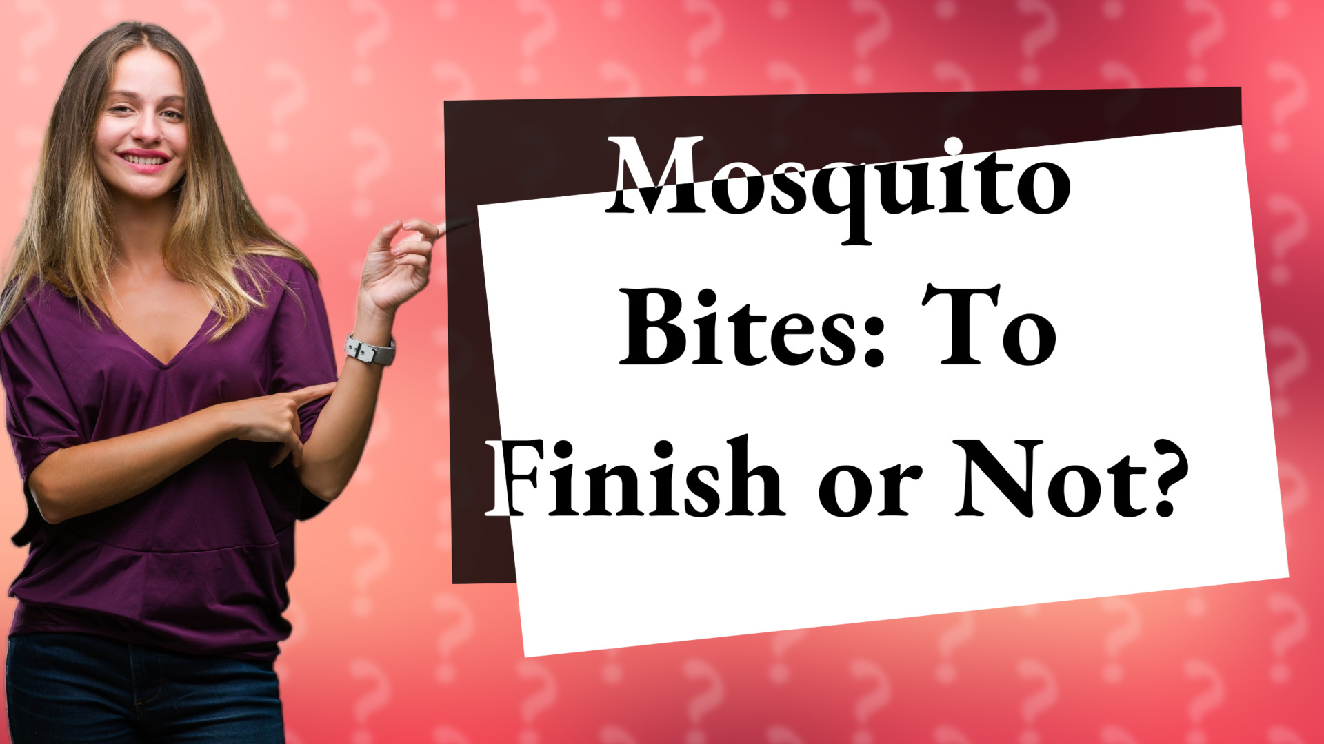 Mosquito Bites: To Finish or Not?