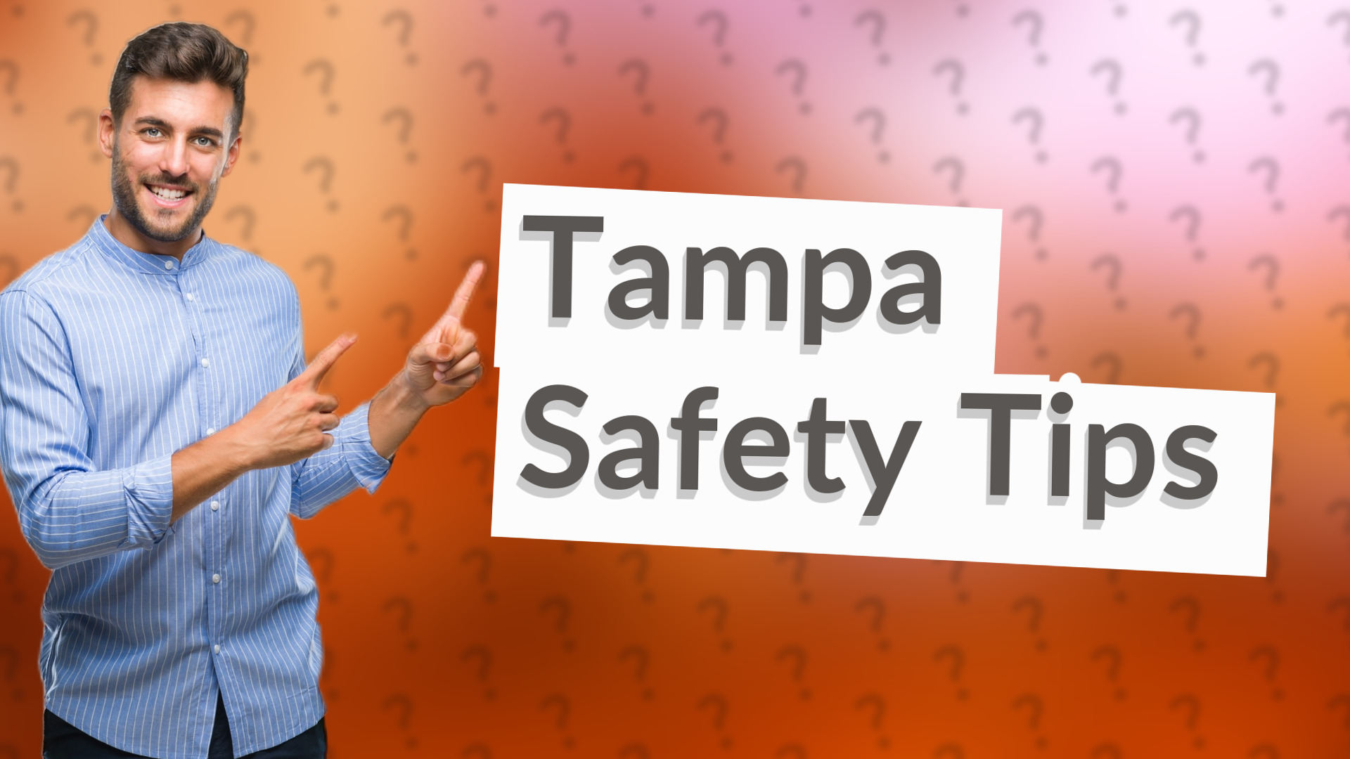 Tampa Safety Tips