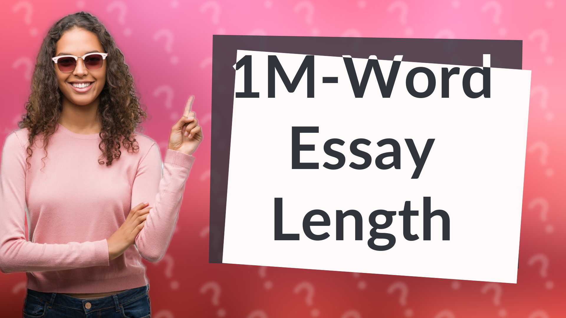 1M-Word Essay Length